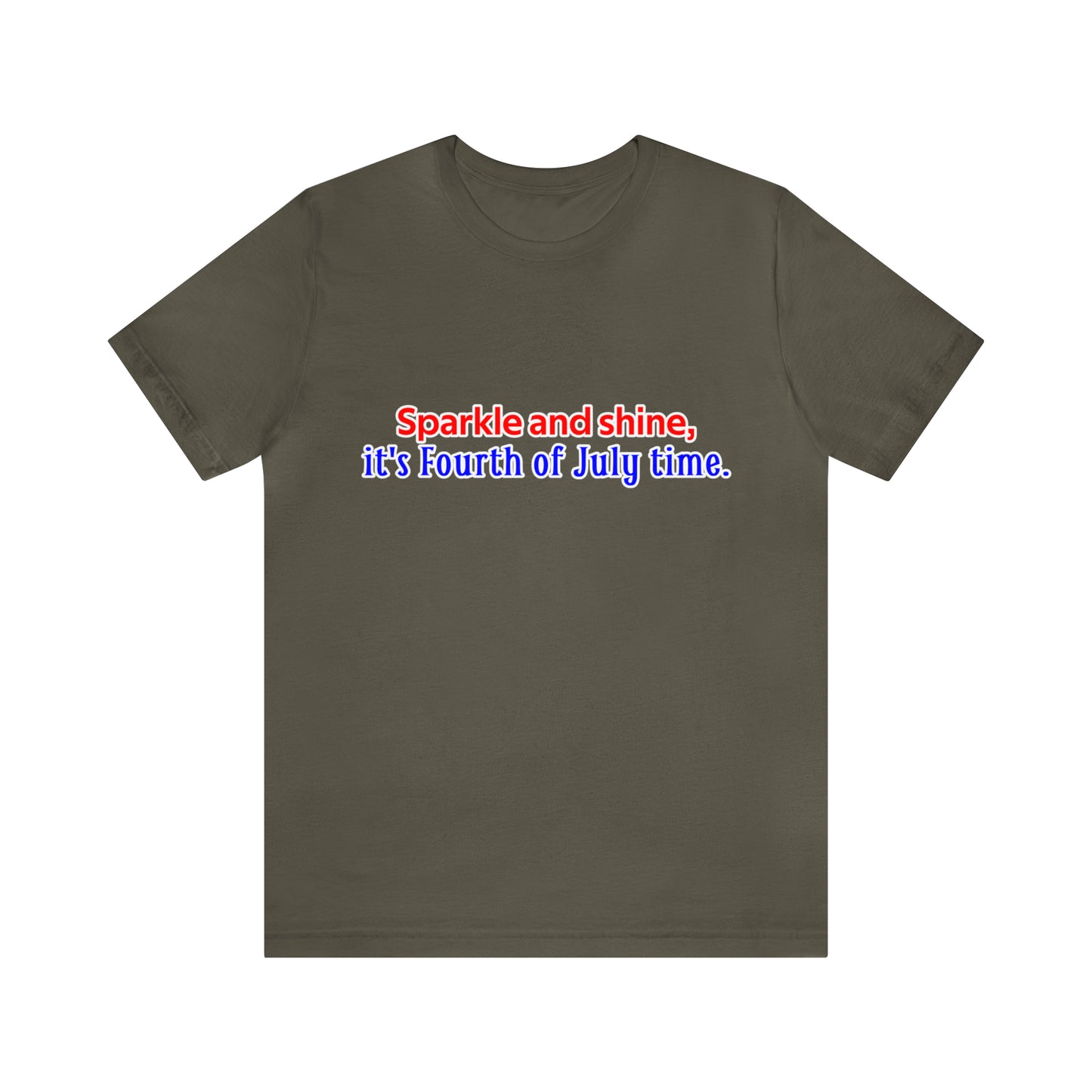 Fourth of July Short Sleeve T-Shirt - Sparkle and shine, it's Fourth of July time. Independence Day Shirt, Gift Ideas, Unisex