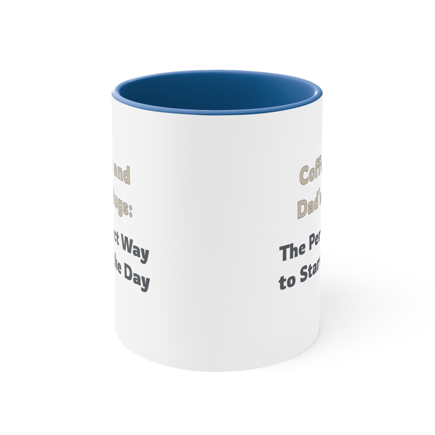 Father's Day Coffee Mug - Coffee and Dad's Hugs the Perfect Way to Start the Day. Father's Day gift, Coffee Lover, dad gift, ceramic cup, Gift Ideas