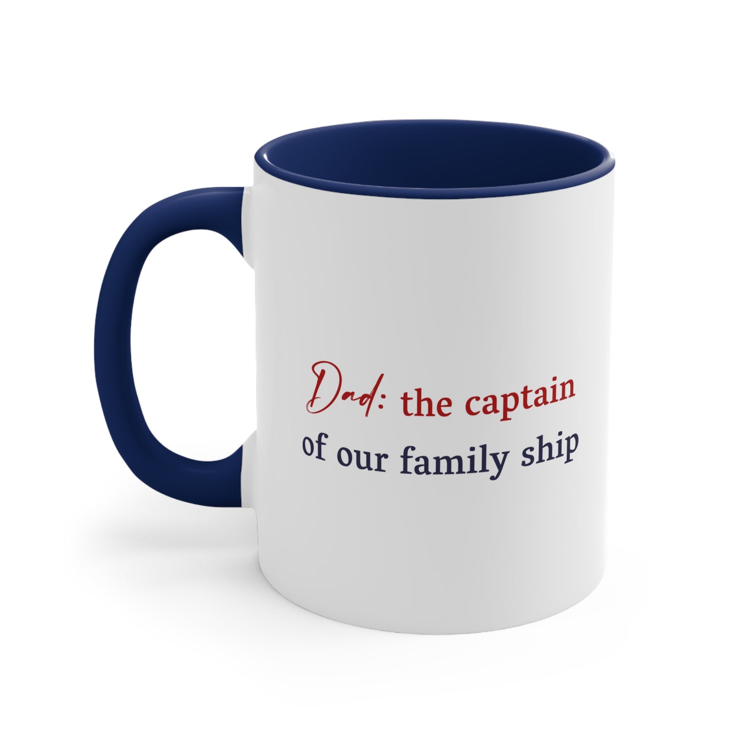 Father's Day Coffee Mug - Dad: the captain of our family ship. Gift Ideas, Gift for Dad, Father's Day Day Gift, Sublimation, Printed Mug