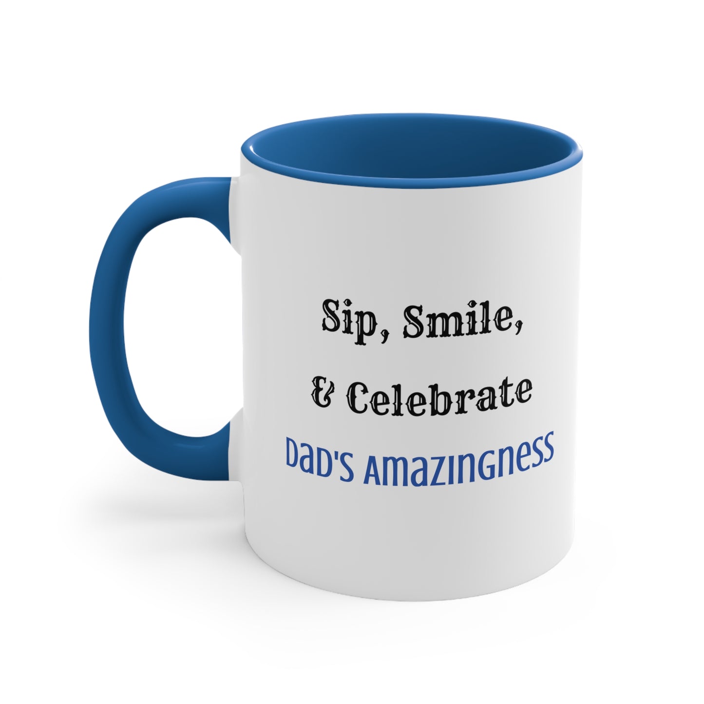 Father's Day Coffee Mug - Sip, Smile, and Celebrate Dad's Amazingness. Father's Day gift, Coffee Lover, dad gift, ceramic cup, Gift Ideas