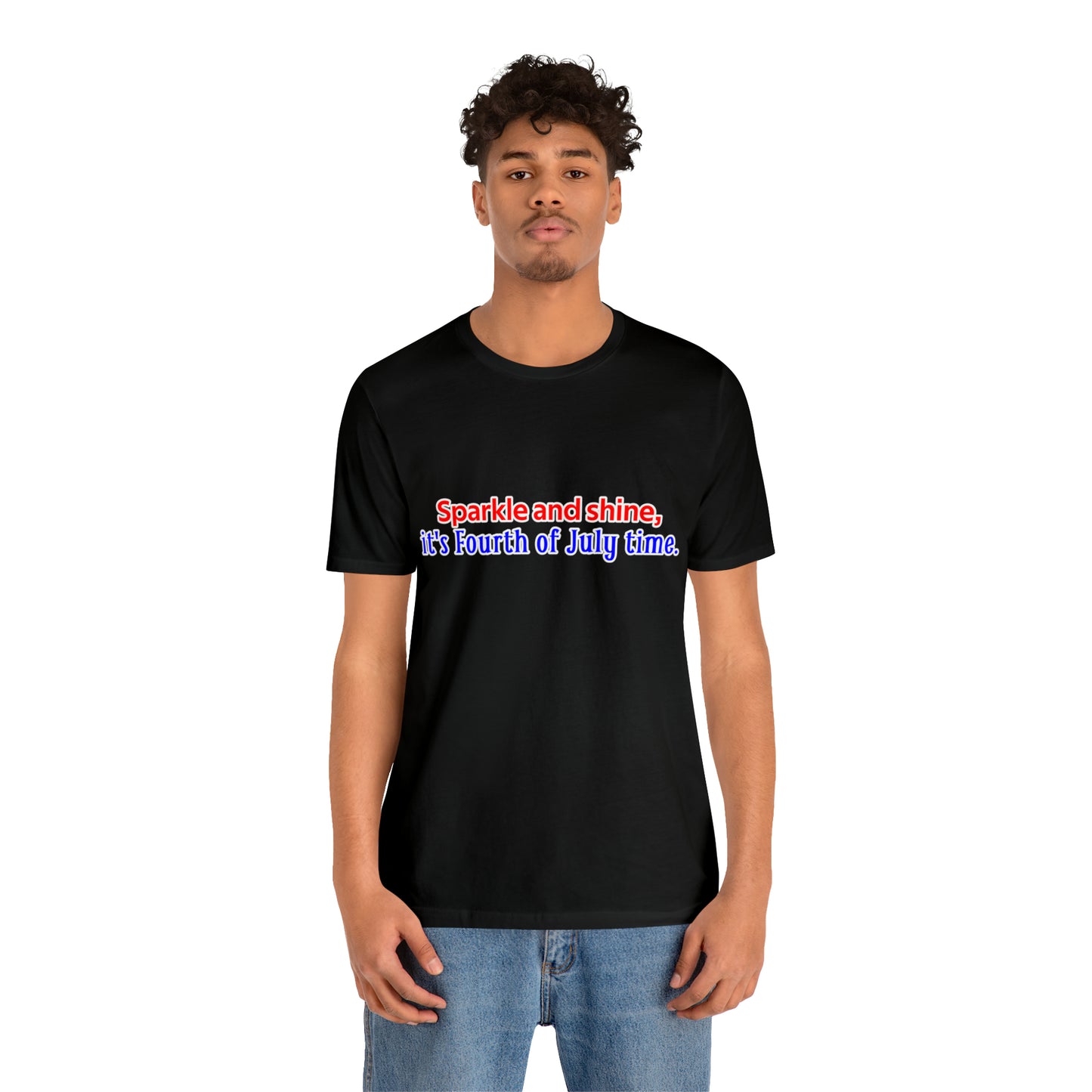 Fourth of July Short Sleeve T-Shirt - Sparkle and shine, it's Fourth of July time. Independence Day Shirt, Gift Ideas, Unisex