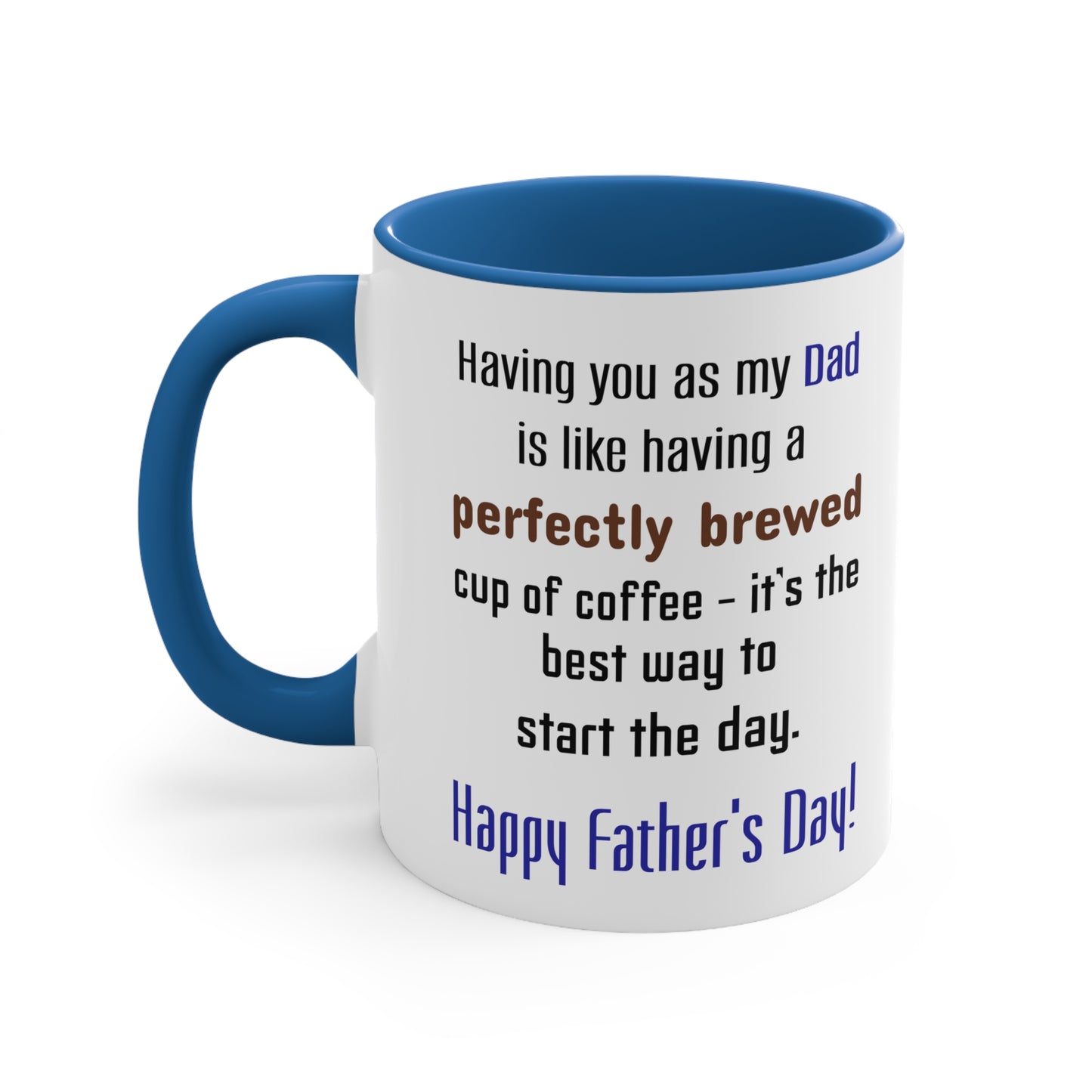 Father's Day Coffee Mug - Having you as my dad is like having a perfectly brewed cup of coffee...