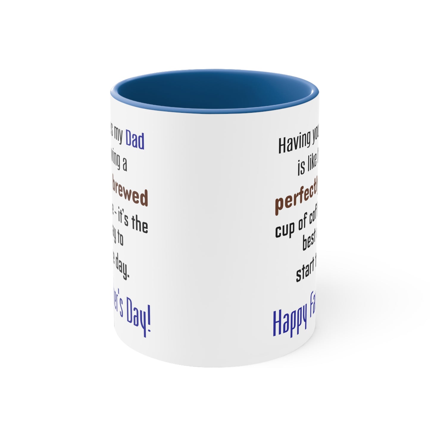 Father's Day Coffee Mug - Having you as my dad is like having a perfectly brewed cup of coffee...