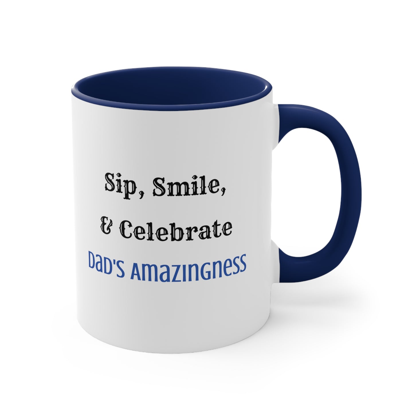 Father's Day Coffee Mug - Sip, Smile, and Celebrate Dad's Amazingness. Father's Day gift, Coffee Lover, dad gift, ceramic cup, Gift Ideas