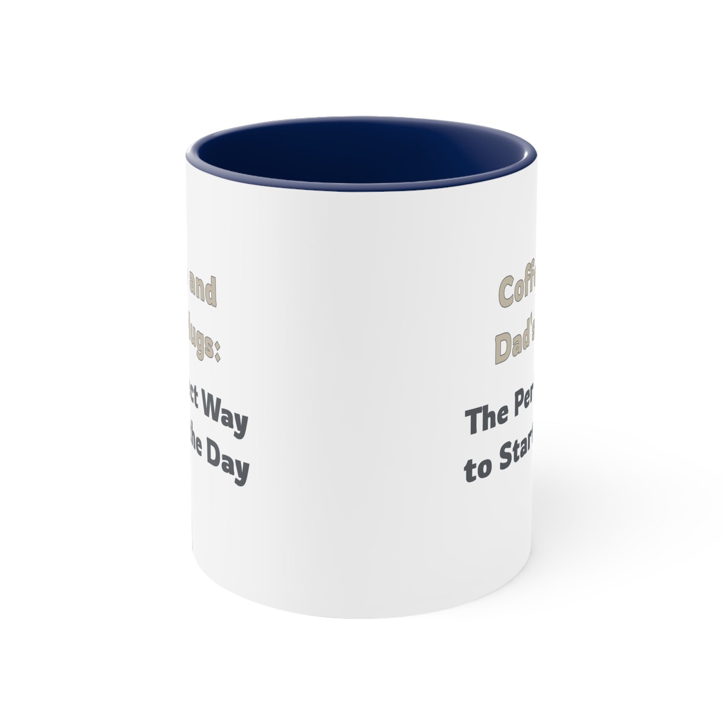 Father's Day Coffee Mug - Coffee and Dad's Hugs the Perfect Way to Start the Day. Father's Day gift, Coffee Lover, dad gift, ceramic cup, Gift Ideas