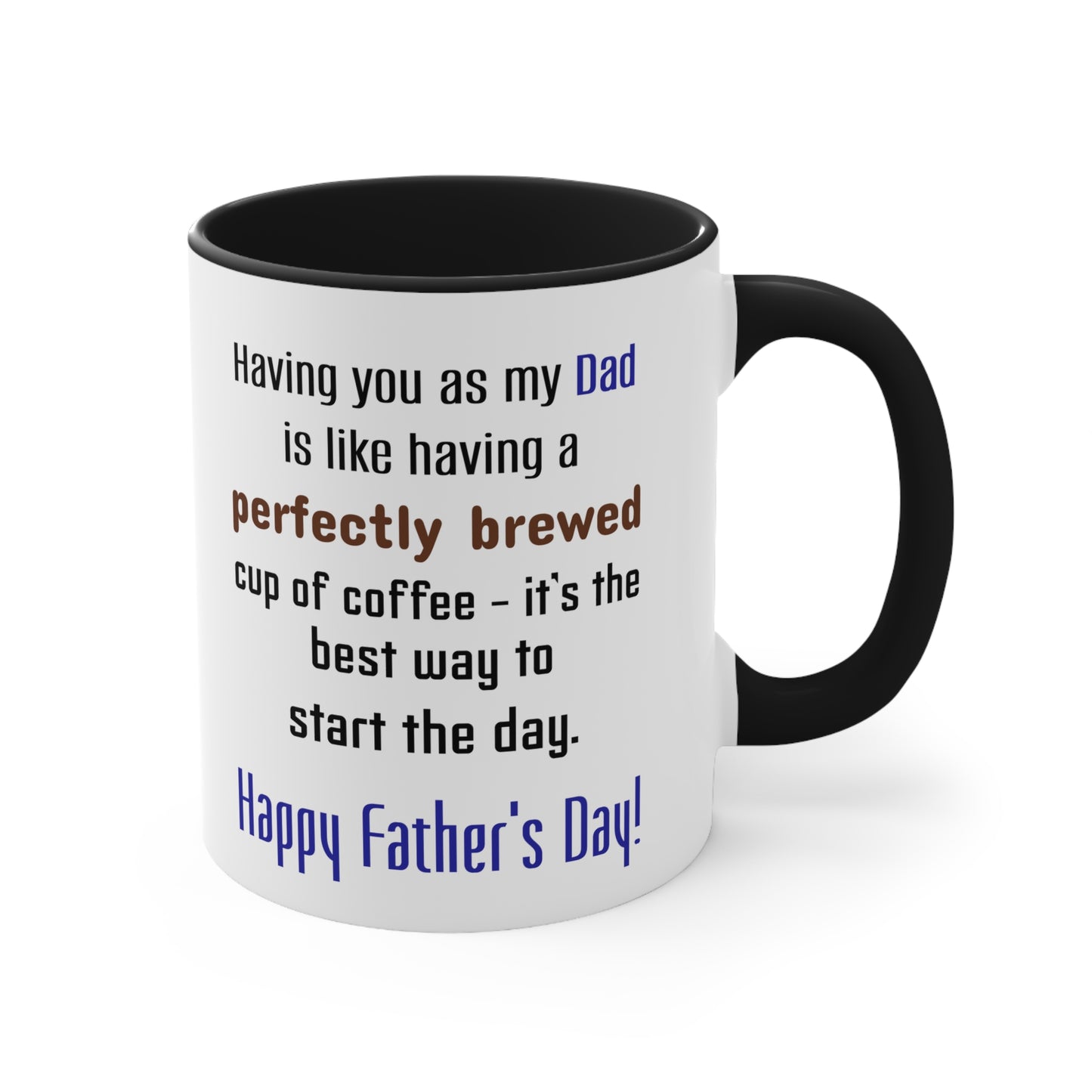 Father's Day Coffee Mug - Having you as my dad is like having a perfectly brewed cup of coffee...