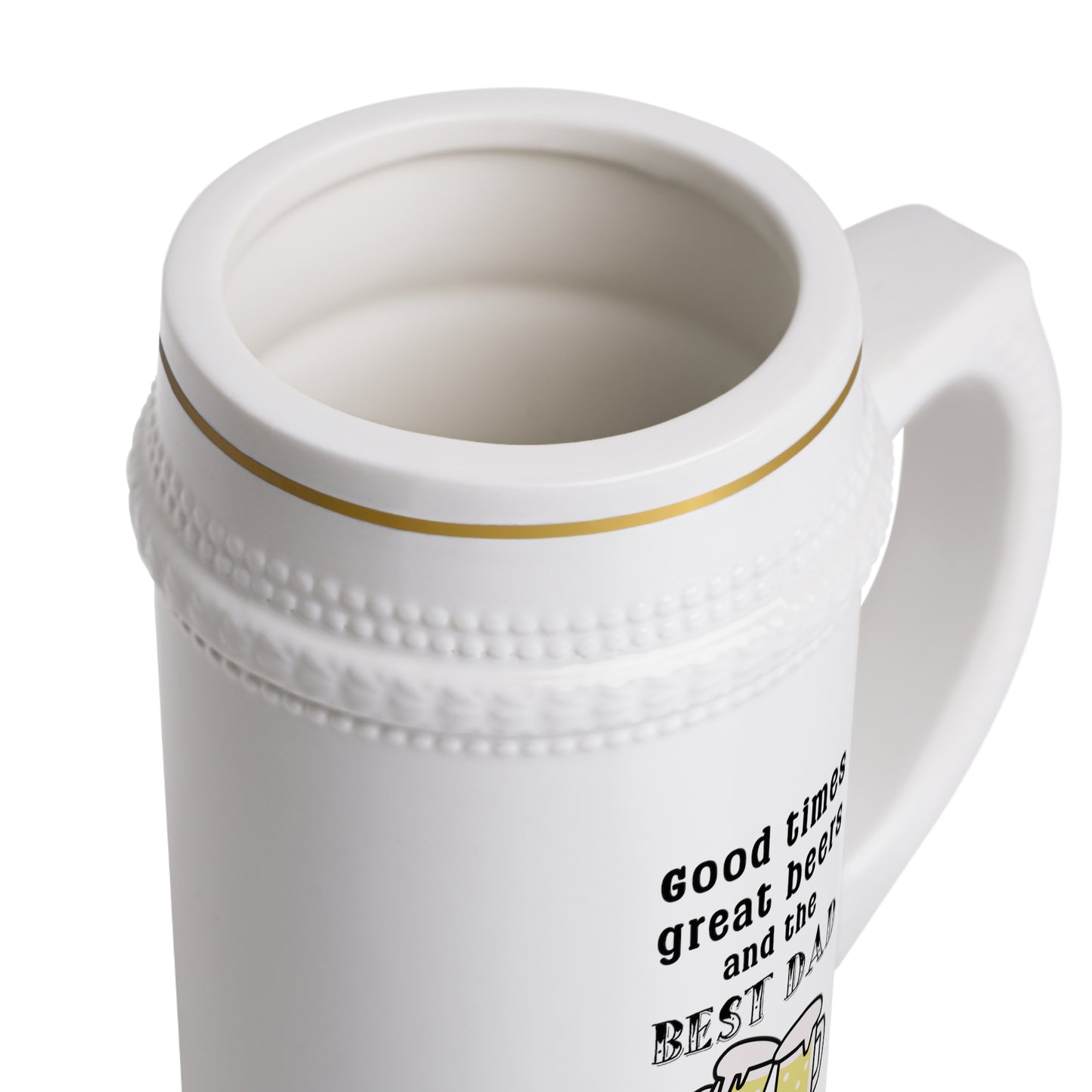 Father's Day Beer Stein - Good times, great beers, and the best dad. It doesn't get any better than this!