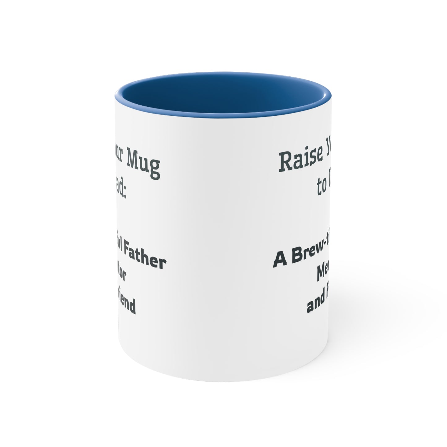 Father's Day Coffee Mug - Raise Your Mug to Dad A Brew-tiful Father, Mentor, and Friend. Father's Day gift, Coffee Lover, Gift Ideas, Printed Mugs