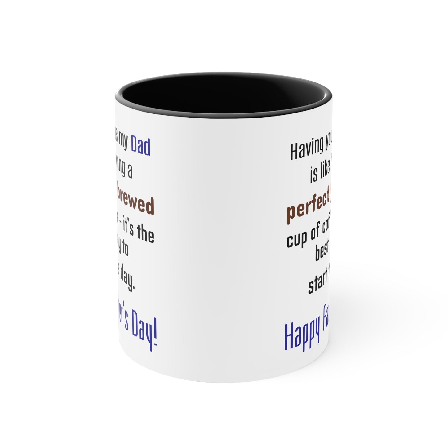 Father's Day Coffee Mug - Having you as my dad is like having a perfectly brewed cup of coffee...
