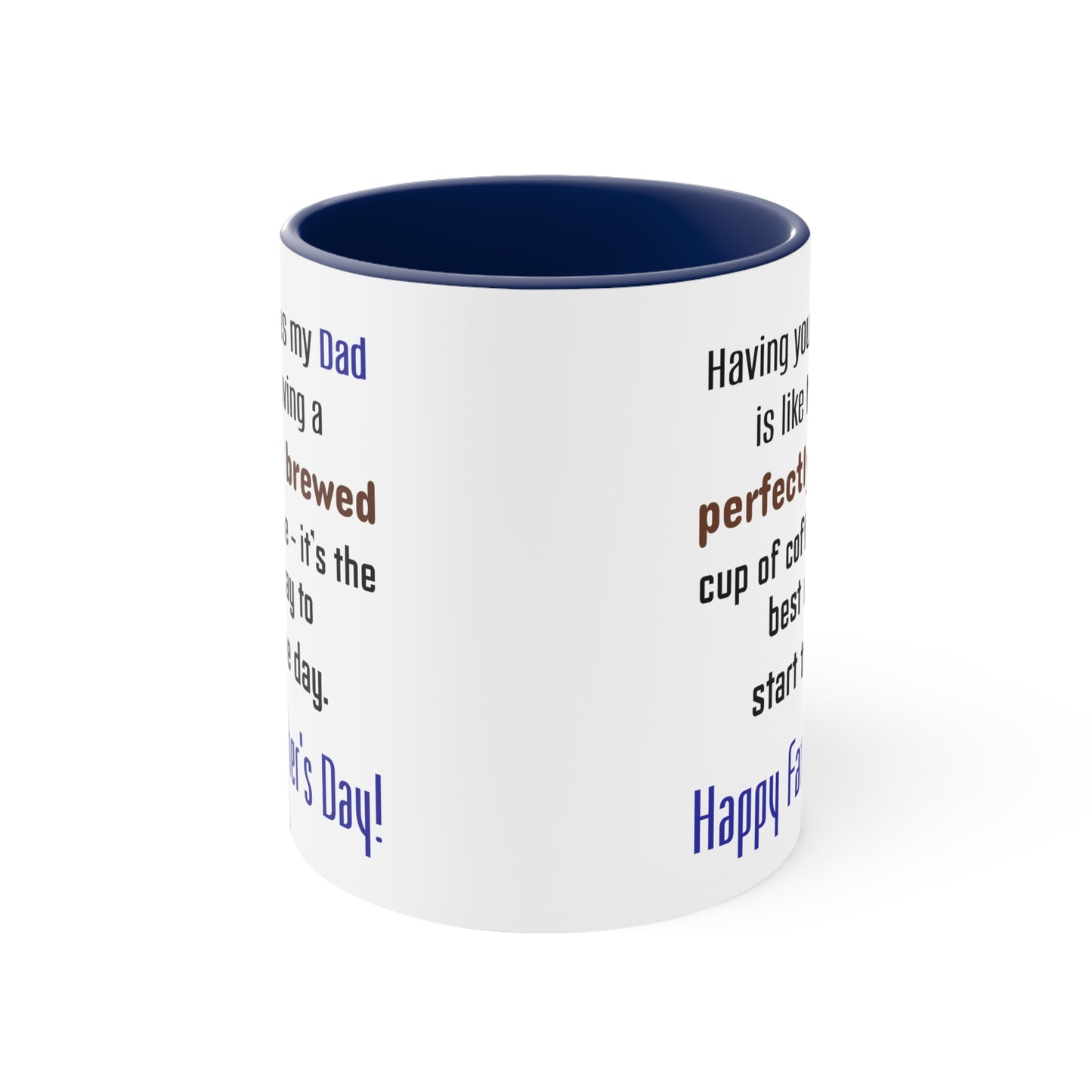 Father's Day Coffee Mug - Having you as my dad is like having a perfectly brewed cup of coffee...