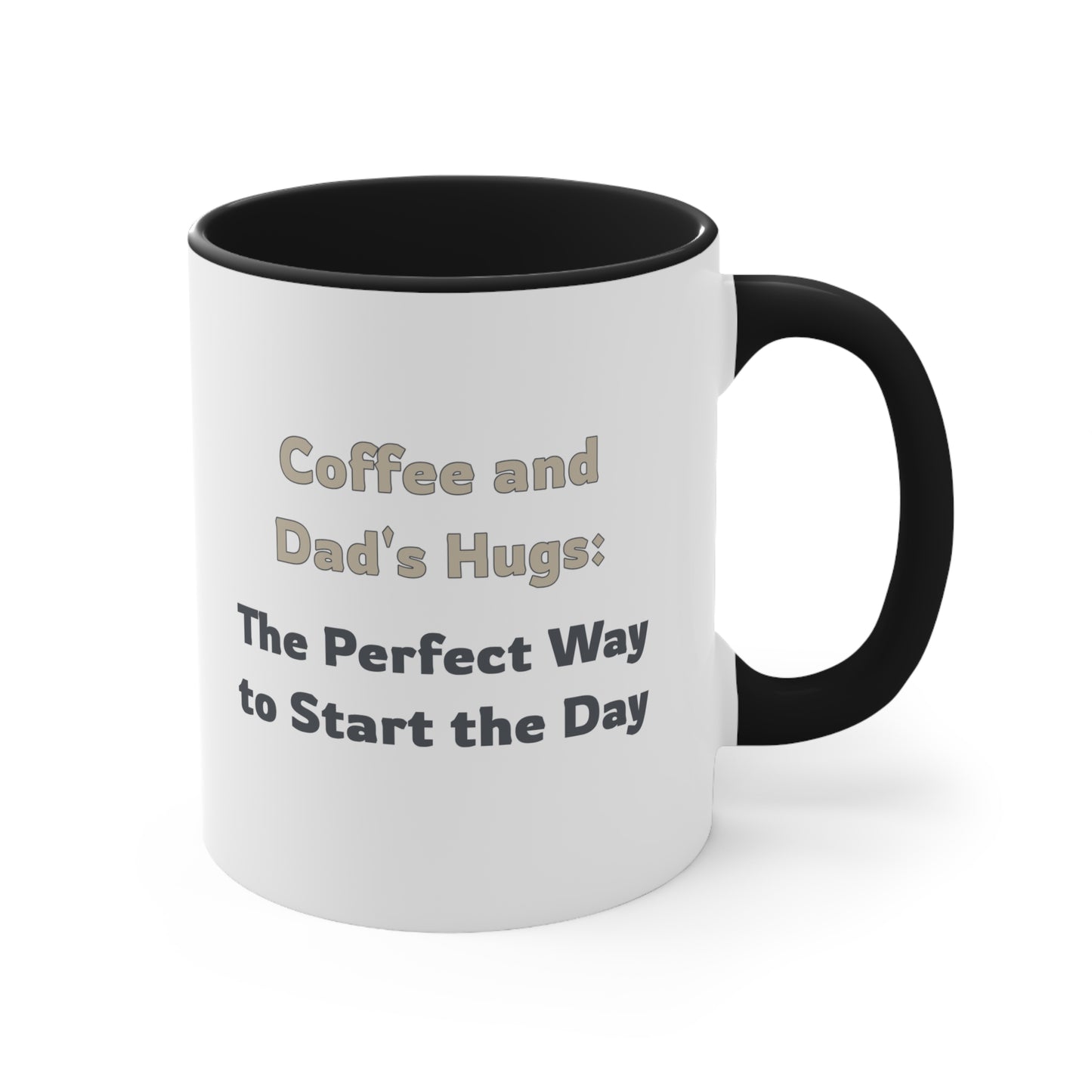 Father's Day Coffee Mug - Coffee and Dad's Hugs the Perfect Way to Start the Day. Father's Day gift, Coffee Lover, dad gift, ceramic cup, Gift Ideas