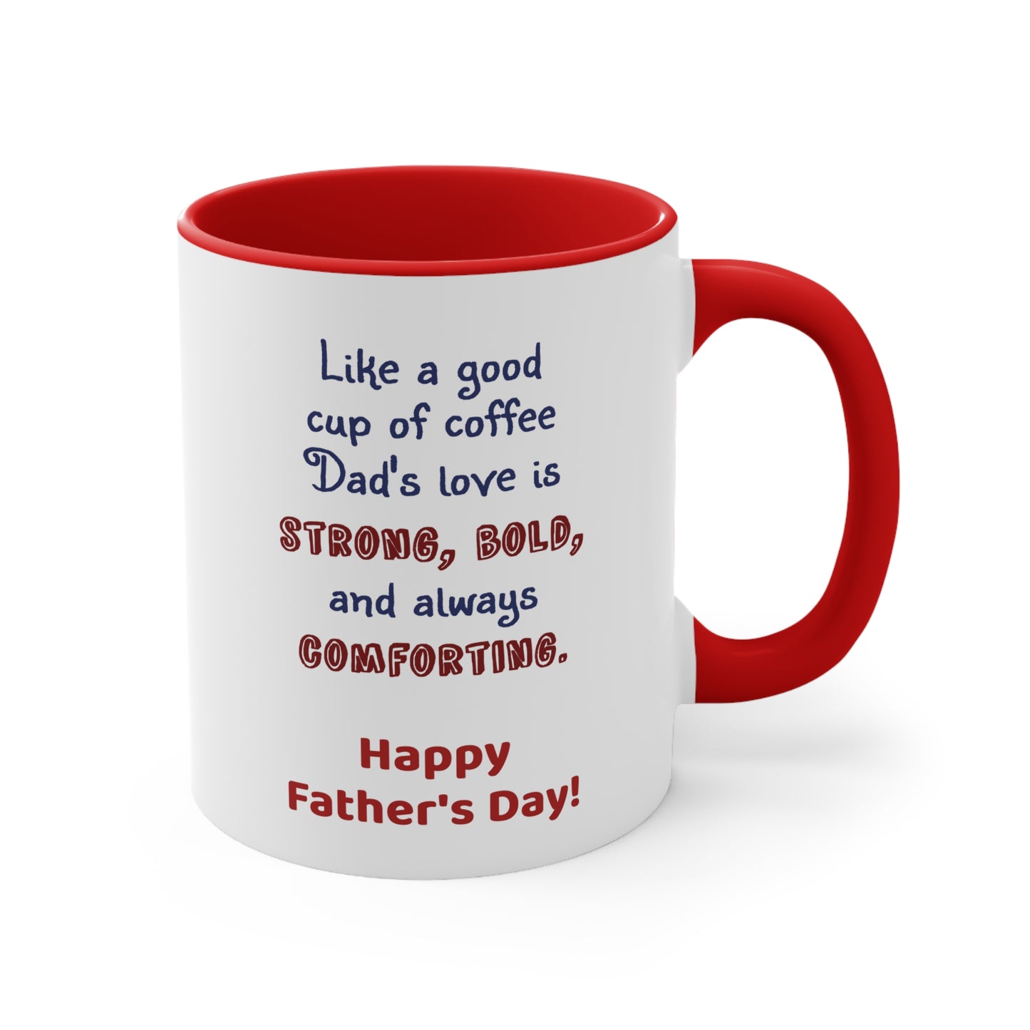 Father's Day Coffee Mug - Like a good cup of coffee, Dad's love is strong, bold, and always comforting. Happy Father's Day!