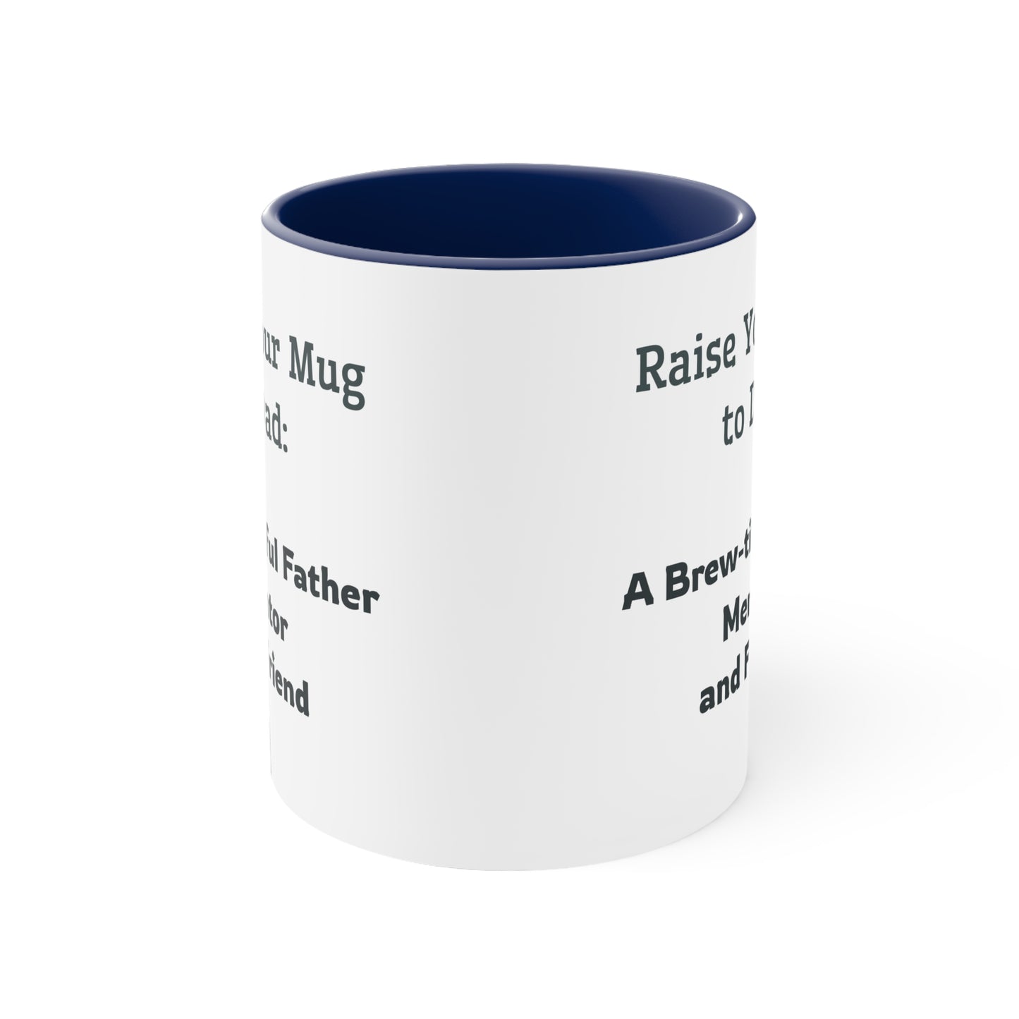 Father's Day Coffee Mug - Raise Your Mug to Dad A Brew-tiful Father, Mentor, and Friend. Father's Day gift, Coffee Lover, Gift Ideas, Printed Mugs