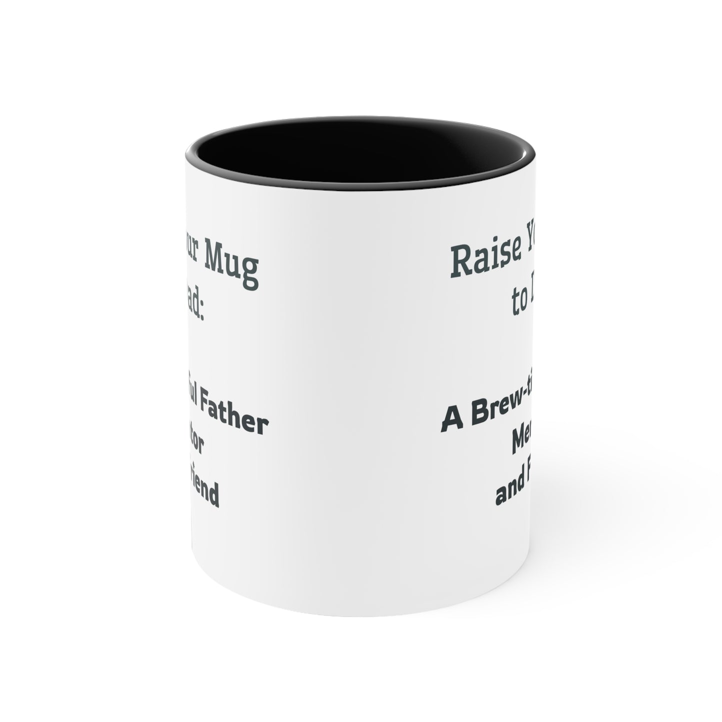 Father's Day Coffee Mug - Raise Your Mug to Dad A Brew-tiful Father, Mentor, and Friend. Father's Day gift, Coffee Lover, Gift Ideas, Printed Mugs