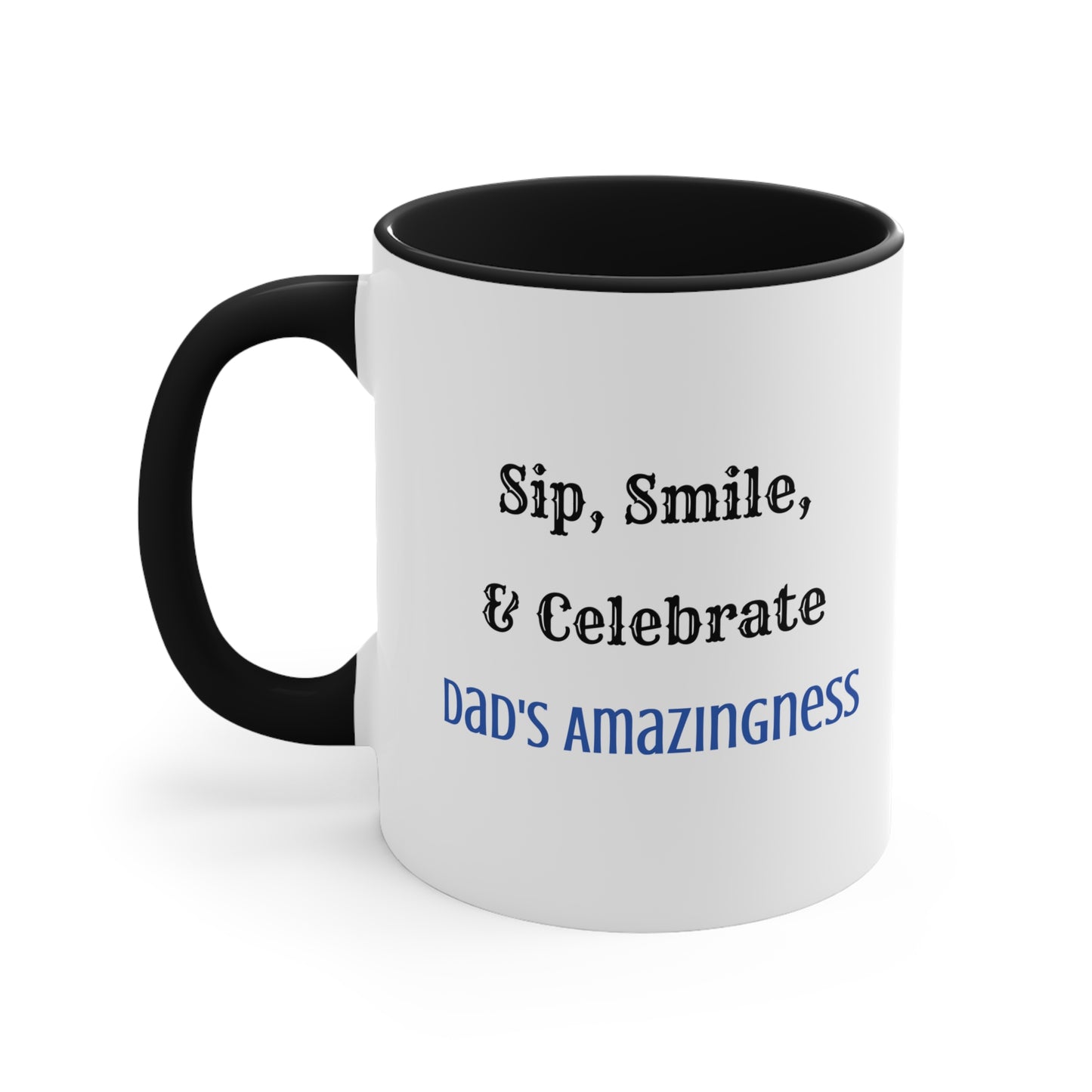 Father's Day Coffee Mug - Sip, Smile, and Celebrate Dad's Amazingness. Father's Day gift, Coffee Lover, dad gift, ceramic cup, Gift Ideas