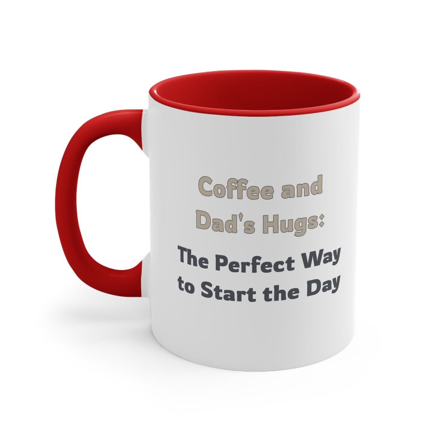 Father's Day Coffee Mug - Coffee and Dad's Hugs the Perfect Way to Start the Day. Father's Day gift, Coffee Lover, dad gift, ceramic cup, Gift Ideas