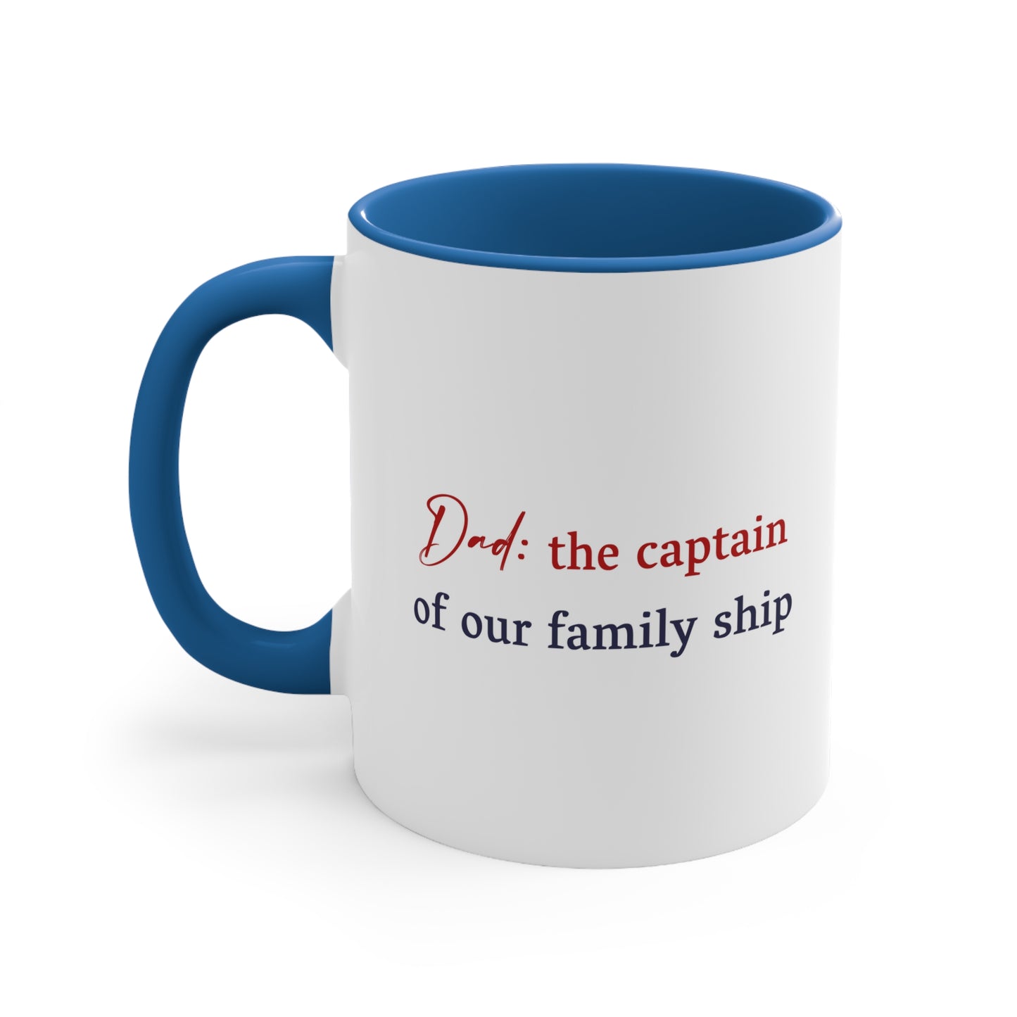 Father's Day Coffee Mug - Dad: the captain of our family ship. Gift Ideas, Gift for Dad, Father's Day Day Gift, Sublimation, Printed Mug