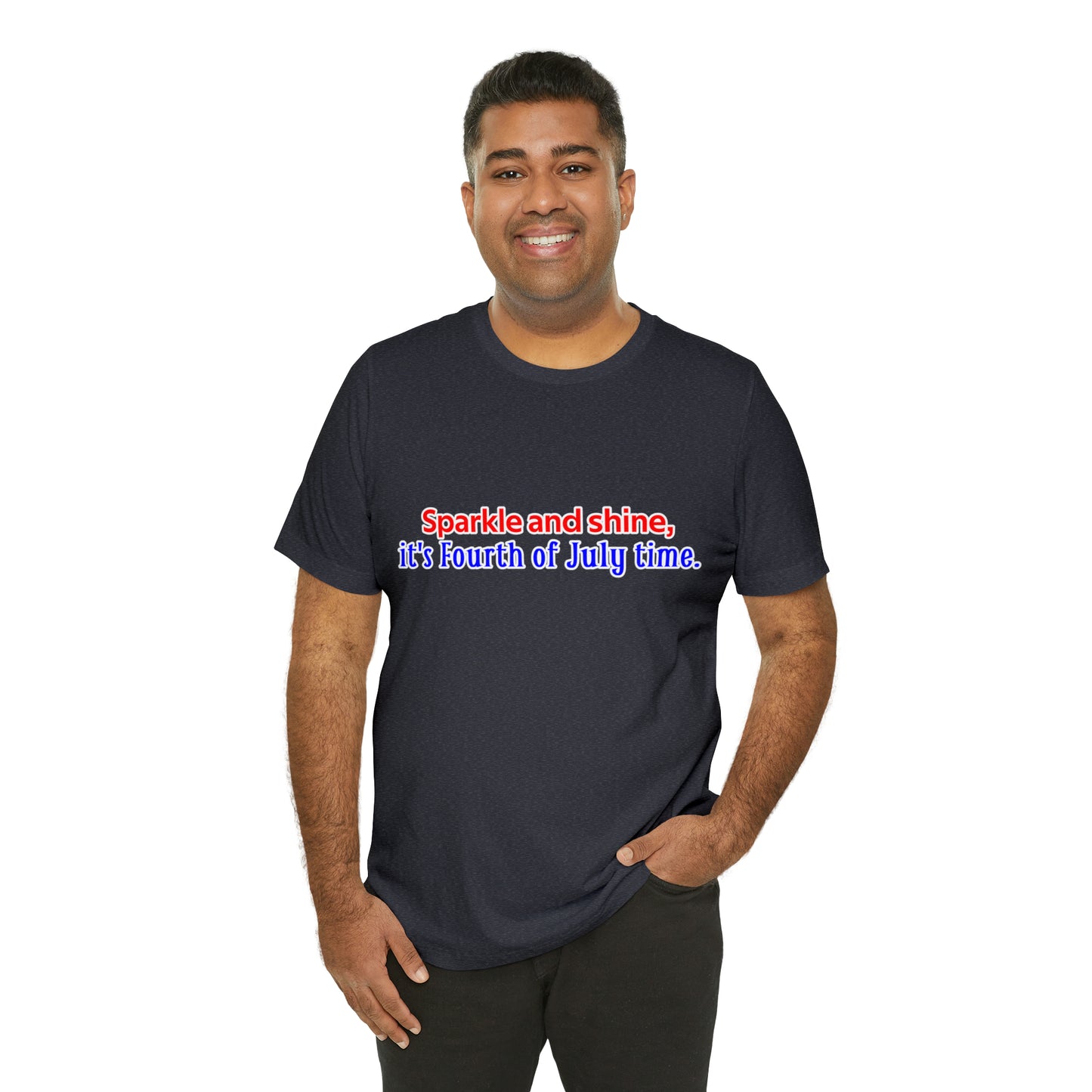 Fourth of July Short Sleeve T-Shirt - Sparkle and shine, it's Fourth of July time. Independence Day Shirt, Gift Ideas, Unisex