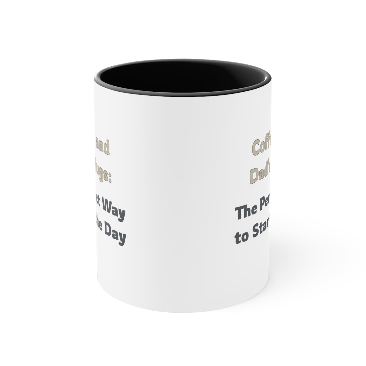 Father's Day Coffee Mug - Coffee and Dad's Hugs the Perfect Way to Start the Day. Father's Day gift, Coffee Lover, dad gift, ceramic cup, Gift Ideas