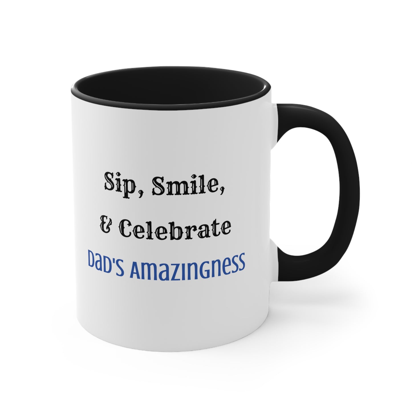 Father's Day Coffee Mug - Sip, Smile, and Celebrate Dad's Amazingness. Father's Day gift, Coffee Lover, dad gift, ceramic cup, Gift Ideas