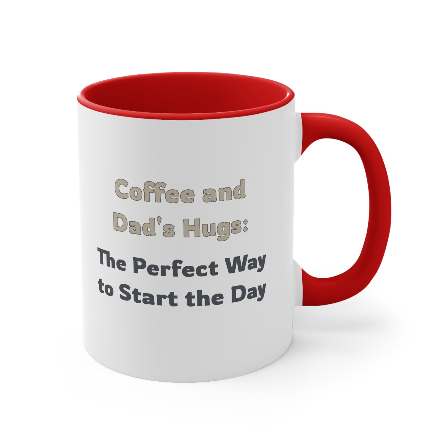 Father's Day Coffee Mug - Coffee and Dad's Hugs the Perfect Way to Start the Day. Father's Day gift, Coffee Lover, dad gift, ceramic cup, Gift Ideas
