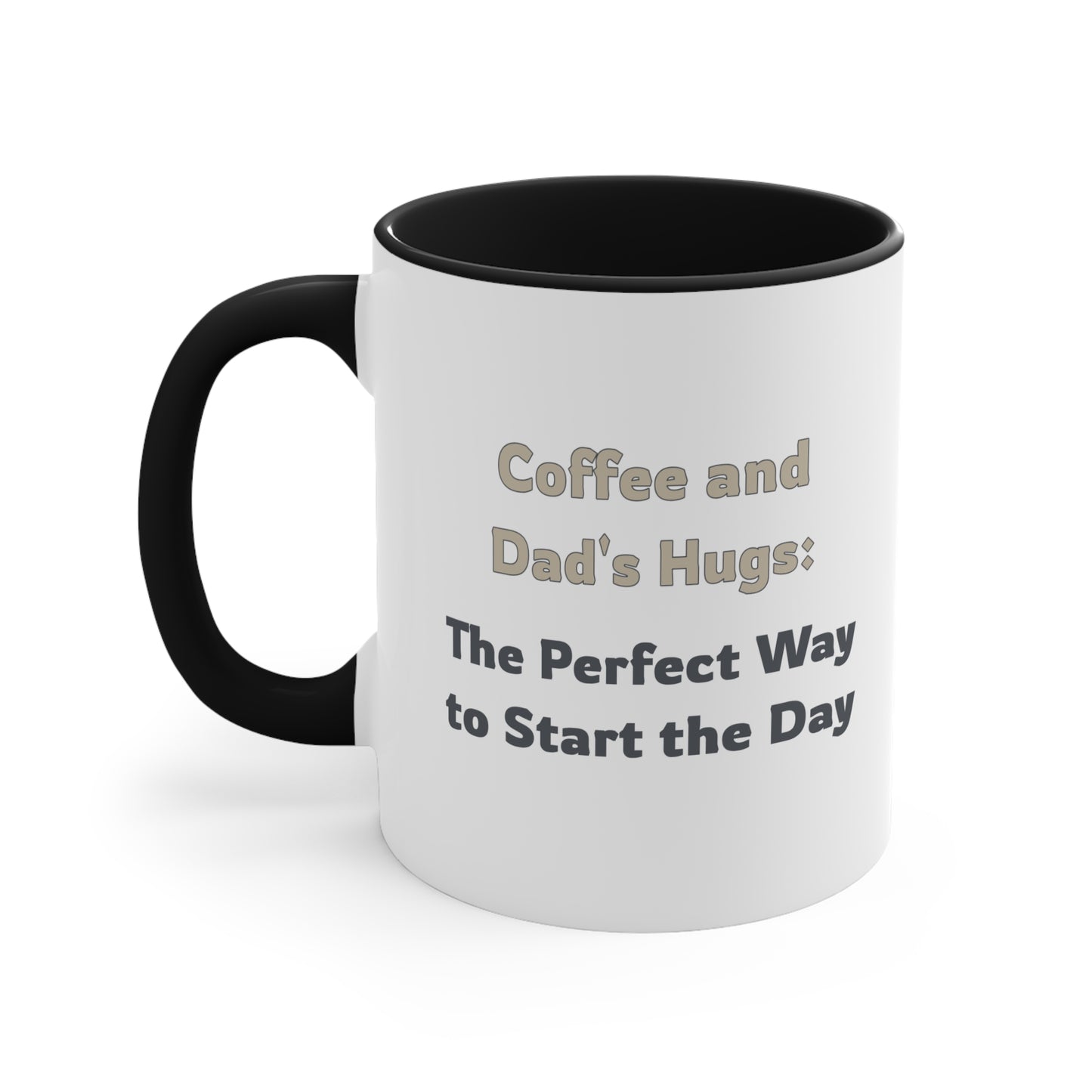 Father's Day Coffee Mug - Coffee and Dad's Hugs the Perfect Way to Start the Day. Father's Day gift, Coffee Lover, dad gift, ceramic cup, Gift Ideas