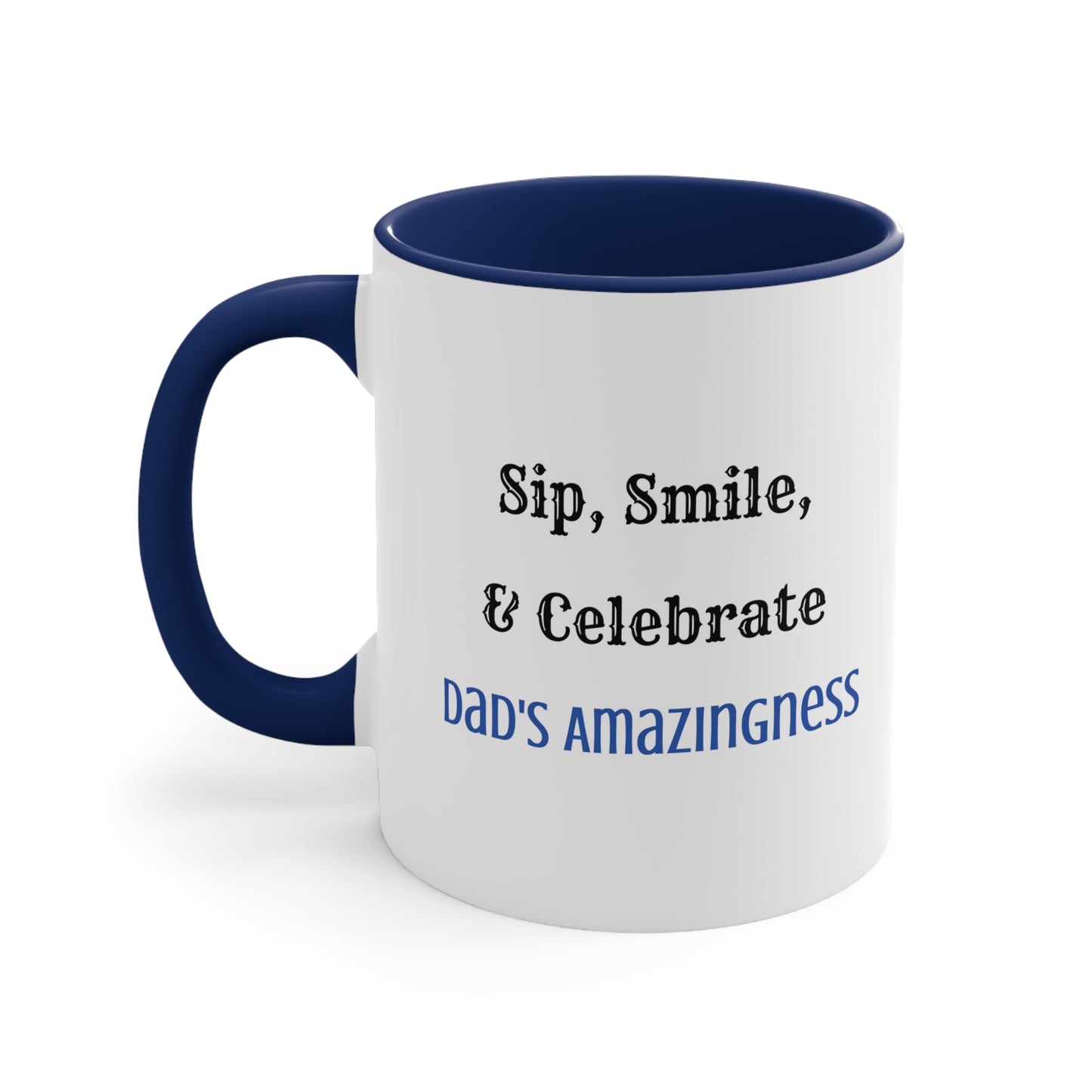 Father's Day Coffee Mug - Sip, Smile, and Celebrate Dad's Amazingness. Father's Day gift, Coffee Lover, dad gift, ceramic cup, Gift Ideas