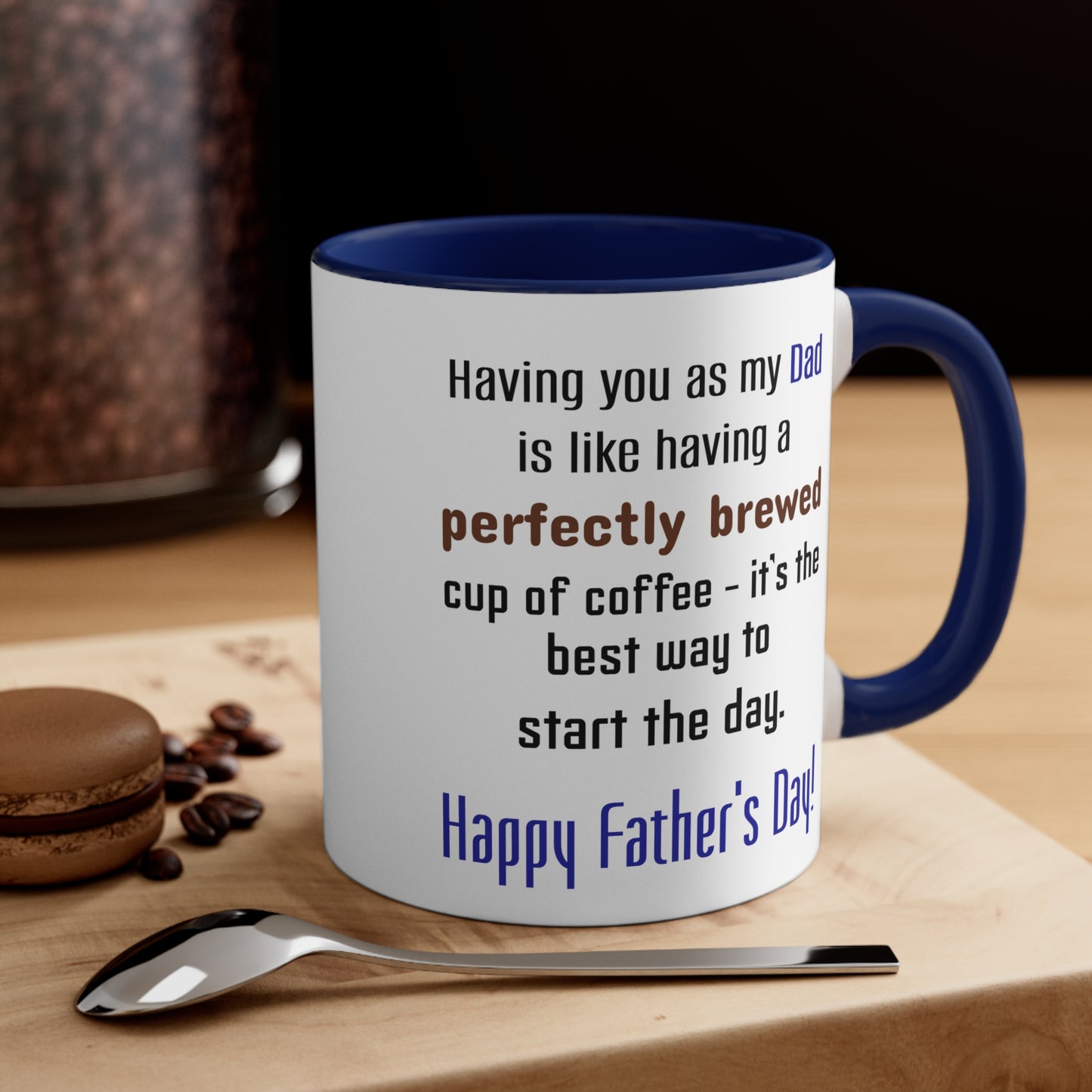 Father's Day Coffee Mug - Having you as my dad is like having a perfectly brewed cup of coffee...
