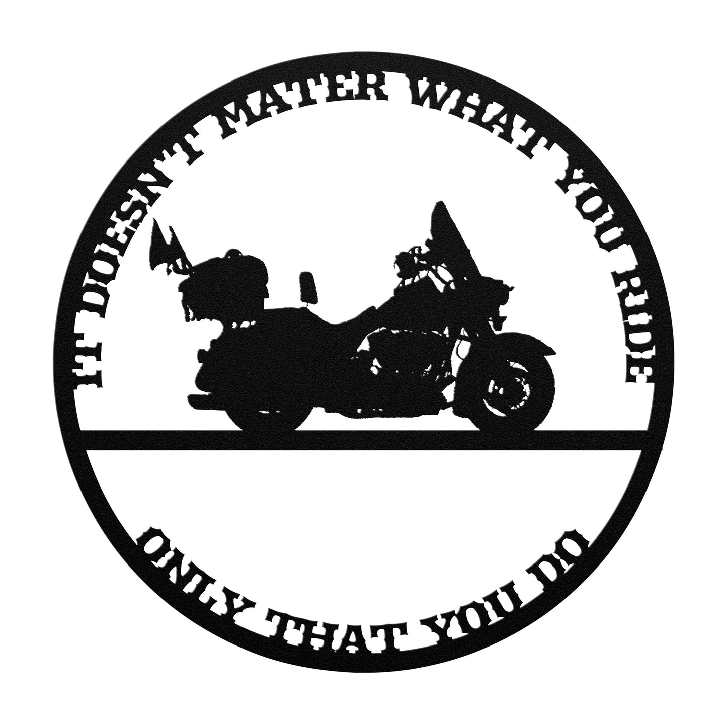 Personalized With Your Bike Metal Wall Art It Doesn't Matter What You Ride, Only That You Do