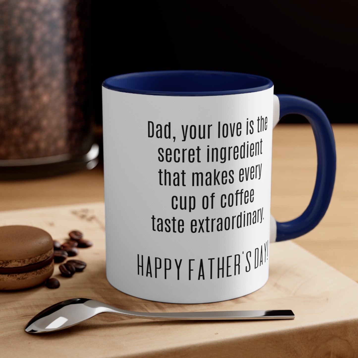 Father's Day Coffee Mug - Dad, your love is the secret ingredient that makes every cup of coffee taste extraordinary.