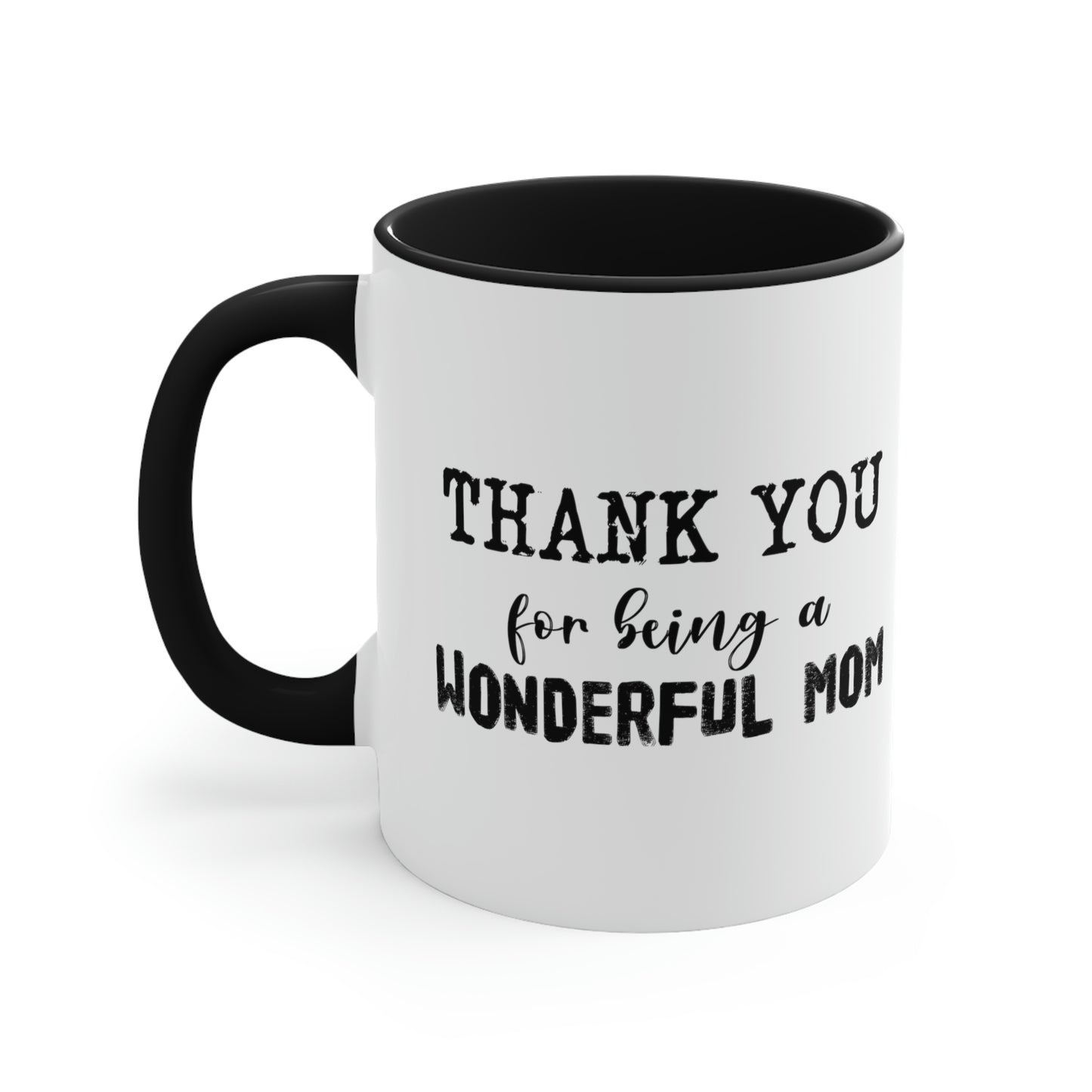 Mother's Day Coffee Mug - HAPPY MOTHER'S DAY, Thank You for Being a Wonderful Mom