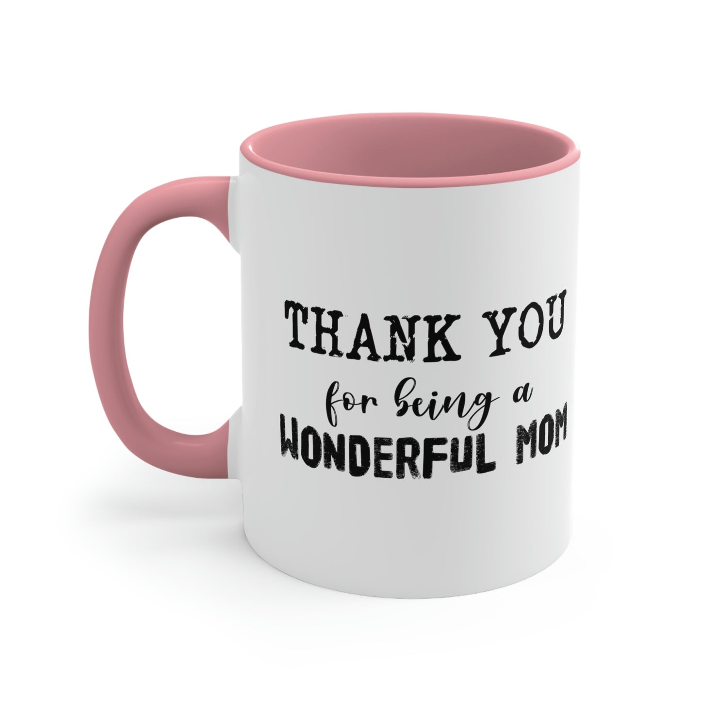 Mother's Day Coffee Mug - HAPPY MOTHER'S DAY, Thank You for Being a Wonderful Mom