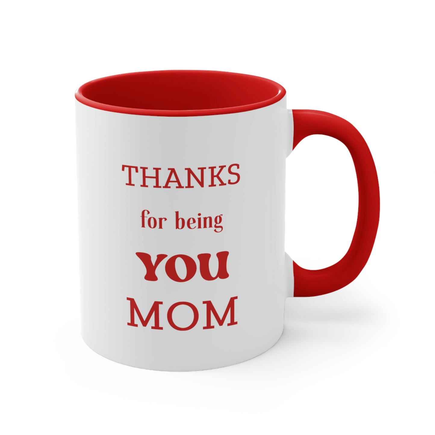 Mother's Day Coffee Mug - Thanks for being you, Mom - Mother's Day gift, Thank You Gift, Coffee Lover, Drinkware, Gift Ideas