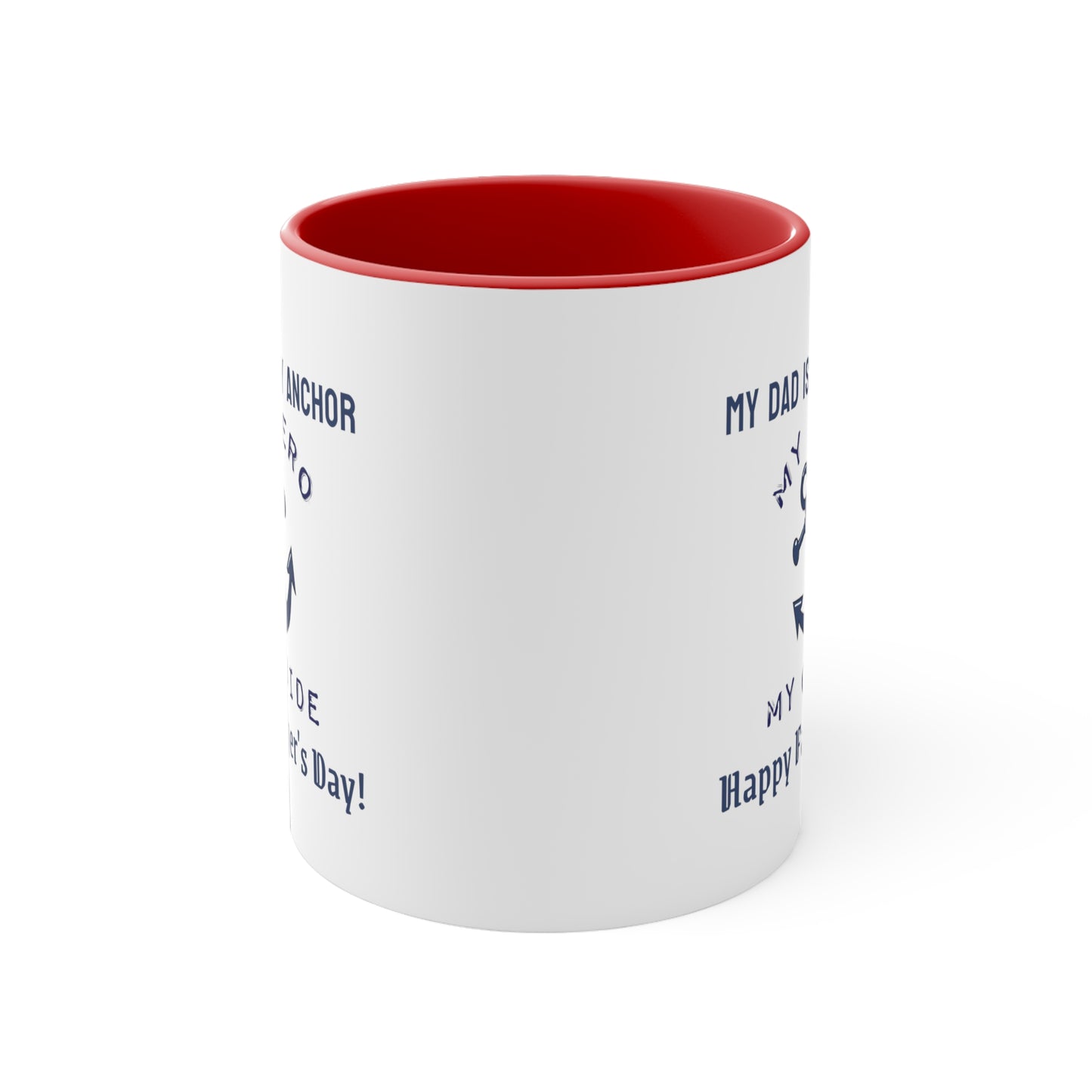 Father's Day Coffee Mug - My dad is my anchor, my hero, my guide. Happy Father's Day! Gift for Dad, Coffee Lover, Father's Day Gift