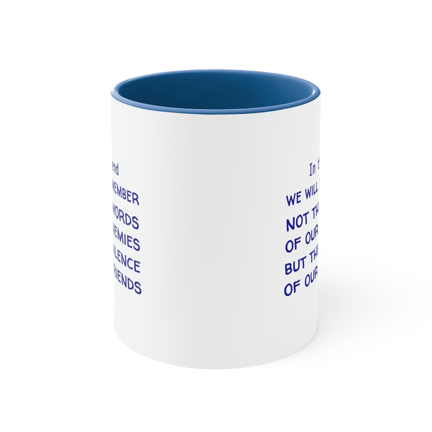 Memorial Day Coffee Mug - In the end, we will remember not the words of our enemies, but the silence of our friends.