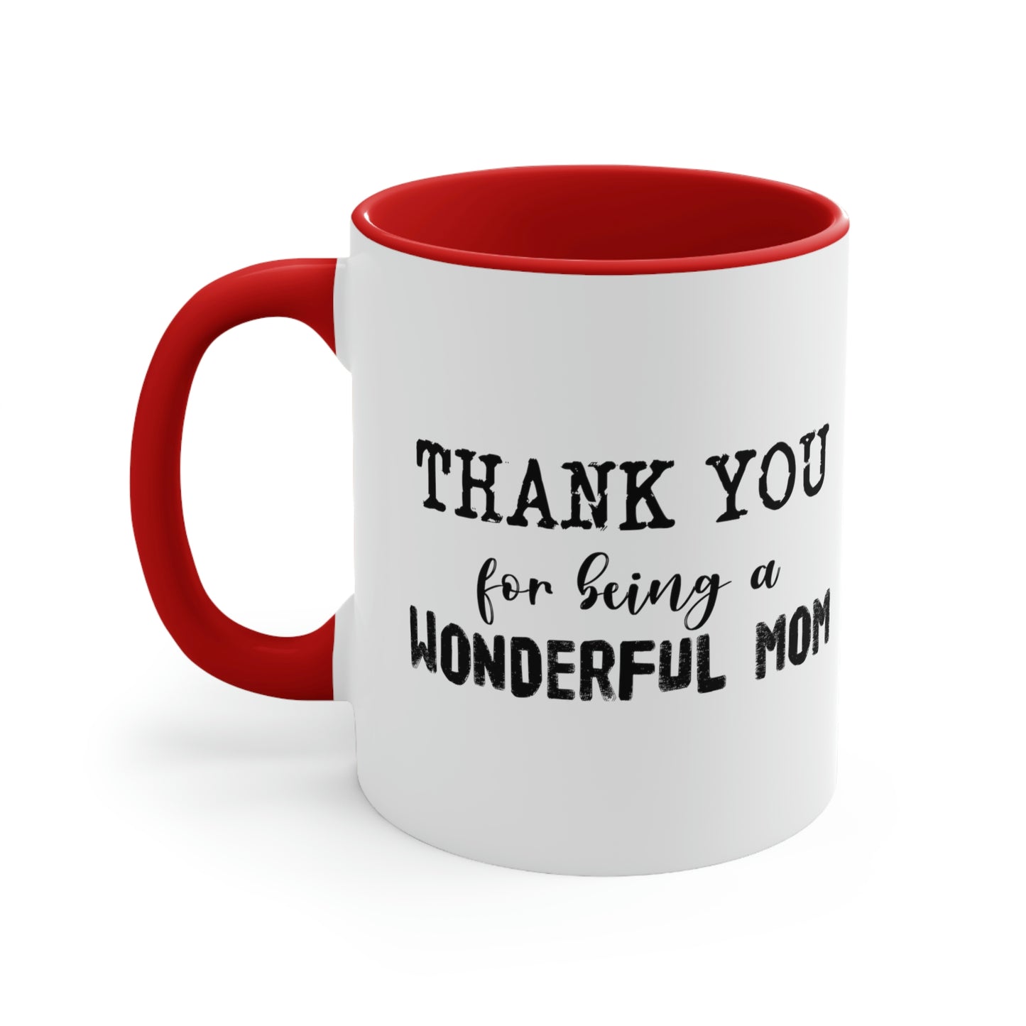 Mother's Day Coffee Mug - HAPPY MOTHER'S DAY, Thank You for Being a Wonderful Mom