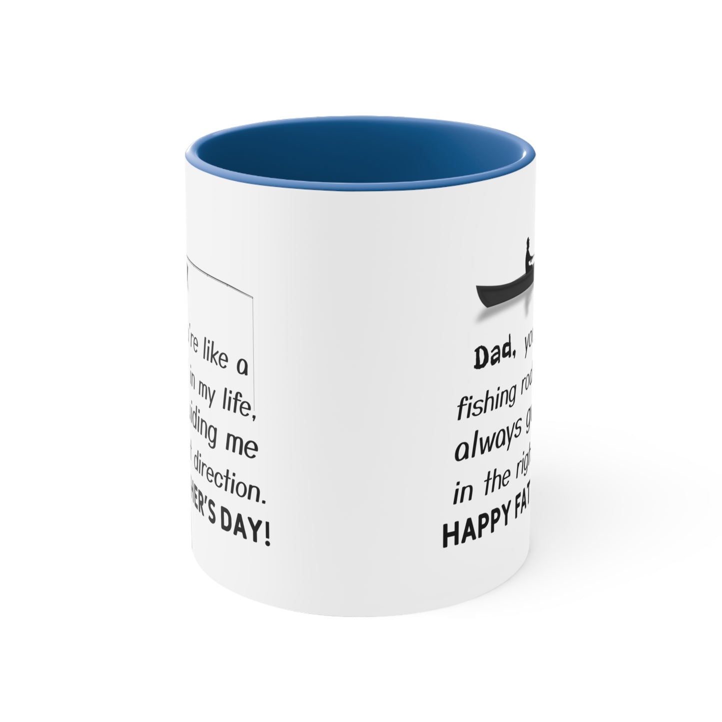 Father's Day Coffee Mug - Dad, you're like a fishing rod in my life, always guiding me in the right direction. Happy Father's Day!