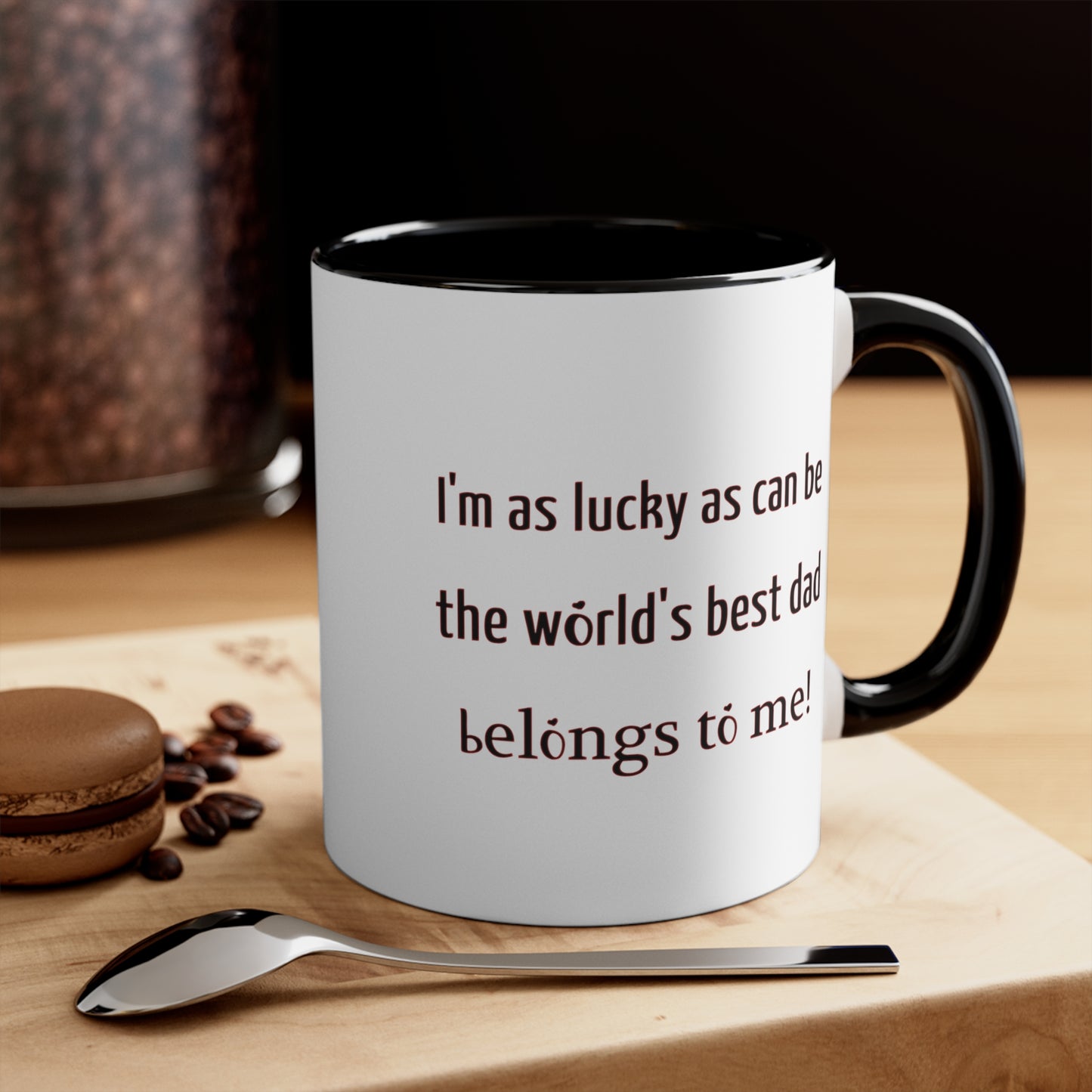 Father's Day Coffee Mug - I'm as lucky as can be, the world's best dad belongs to me! Gift for Dad,, Coffee Lover, Father's Day Gift