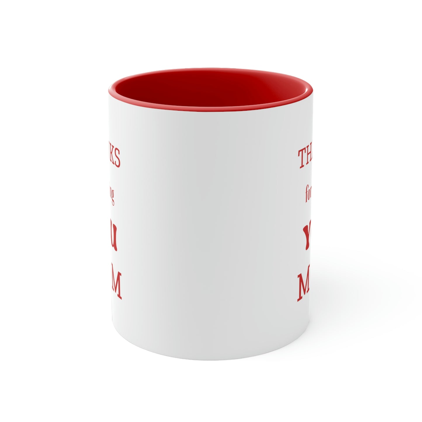 Mother's Day Coffee Mug - Thanks for being you, Mom - Mother's Day gift, Thank You Gift, Coffee Lover, Drinkware, Gift Ideas