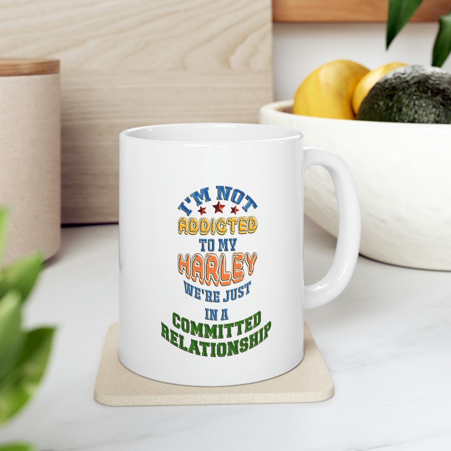 Motorcycle Coffee Mug - I'm not addicted to my Harley we're just in a committed relationship. Coffee Lover, Rider Mug, Biker Mug, Motorcycle Mug, Gift for Rider, Harley Mug
