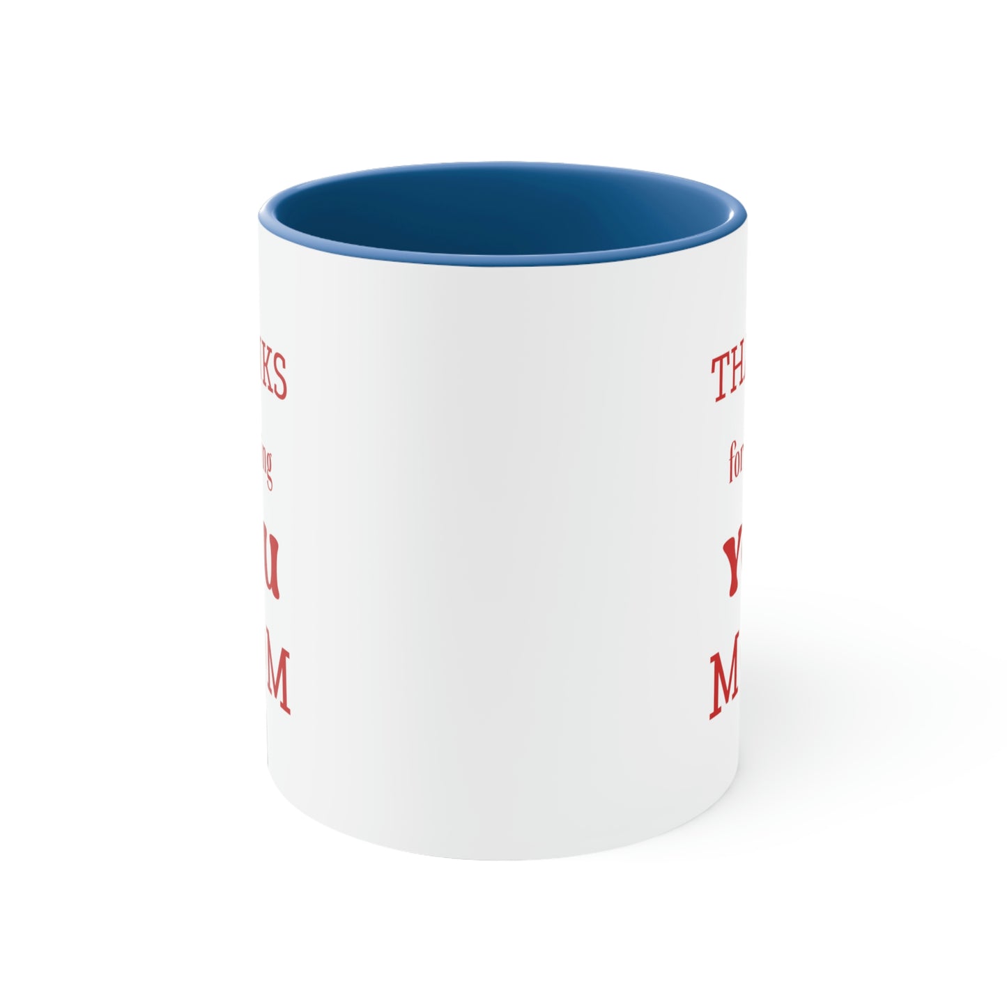 Mother's Day Coffee Mug - Thanks for being you, Mom - Mother's Day gift, Thank You Gift, Coffee Lover, Drinkware, Gift Ideas