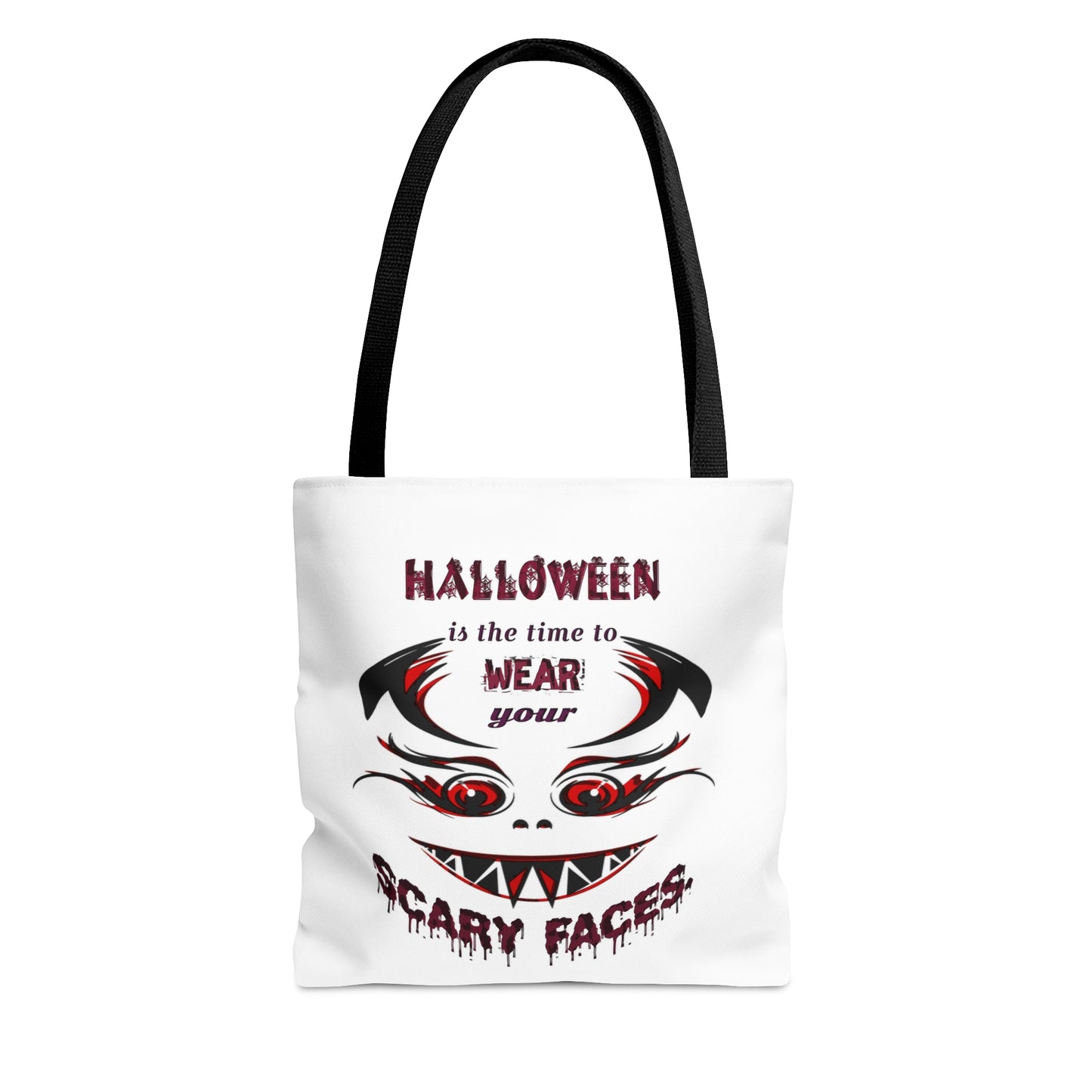 Halloween Large AOP Tote Bag - Halloween is the time to wear your scary faces. - Funny Trick or Treat Bag - Halloween Candy Bag