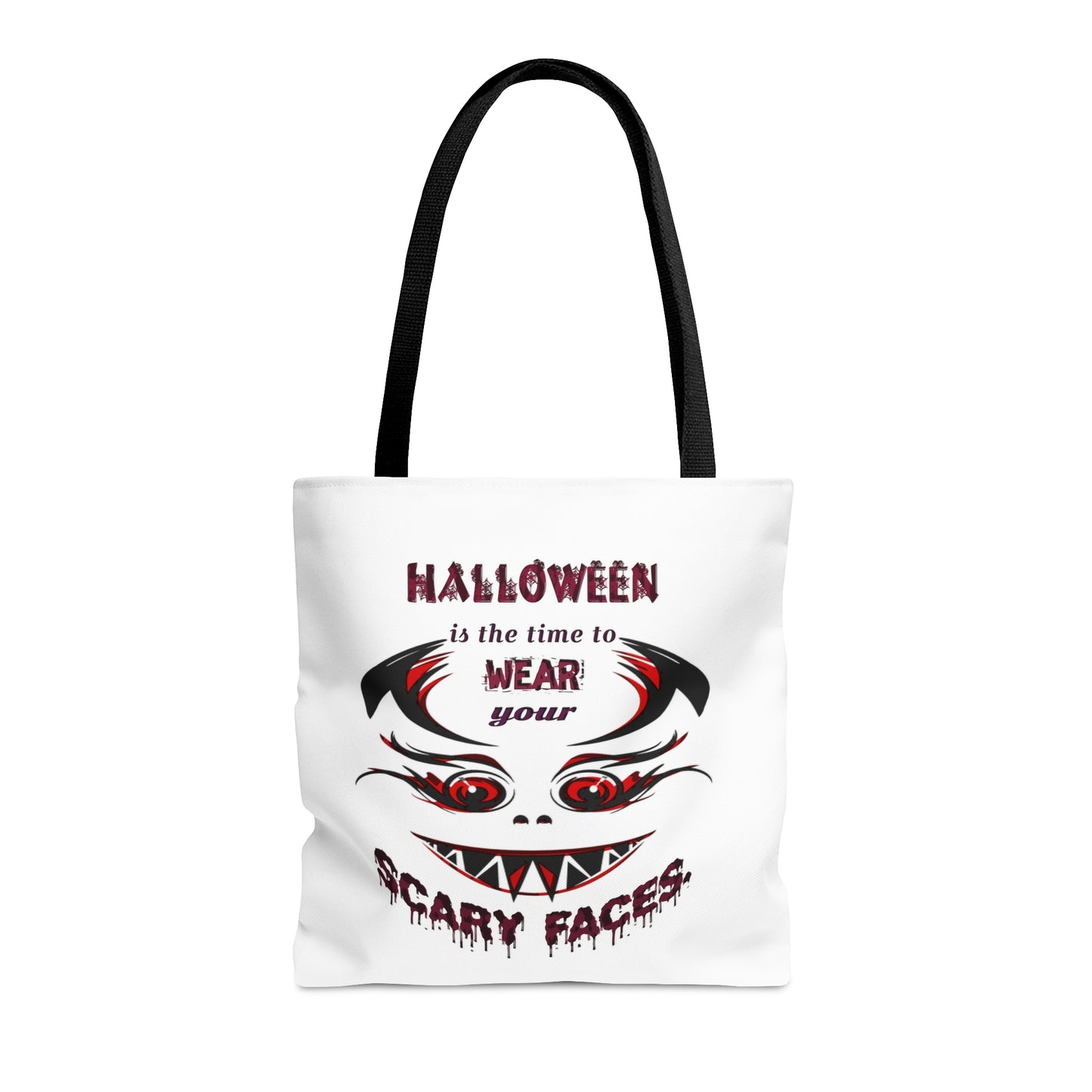 Halloween Large AOP Tote Bag - Halloween is the time to wear your scary faces. - Funny Trick or Treat Bag - Halloween Candy Bag