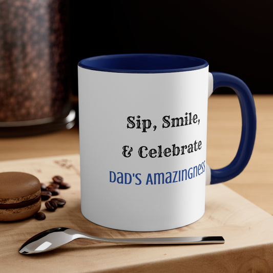 Father's Day Coffee Mug - Sip, Smile, and Celebrate Dad's Amazingness. Father's Day gift, Coffee Lover, dad gift, ceramic cup,  Gift Ideas