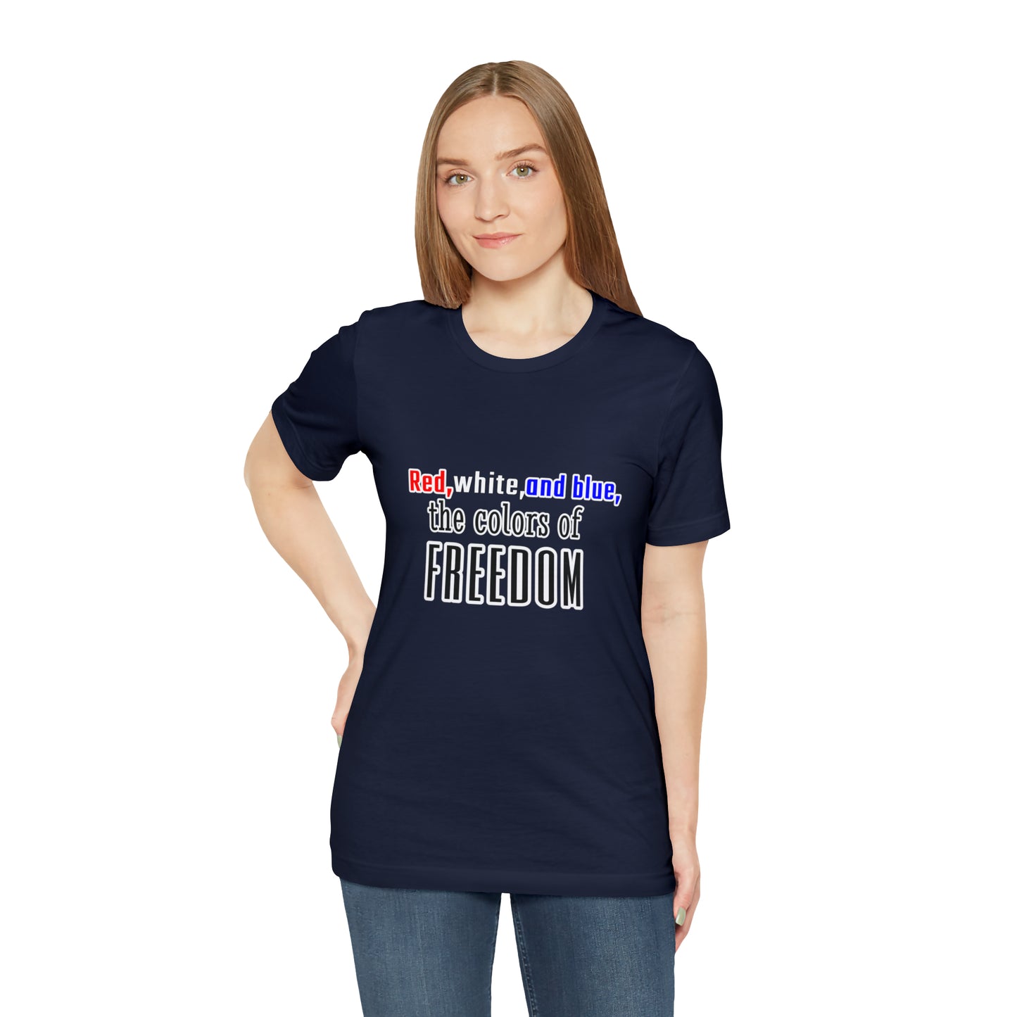 Fourth of July Short Sleeve T-Shirt - Red, white, and blue, the colors of freedom. Independence Day shirt, Patriotic shirt, Gift Ideas