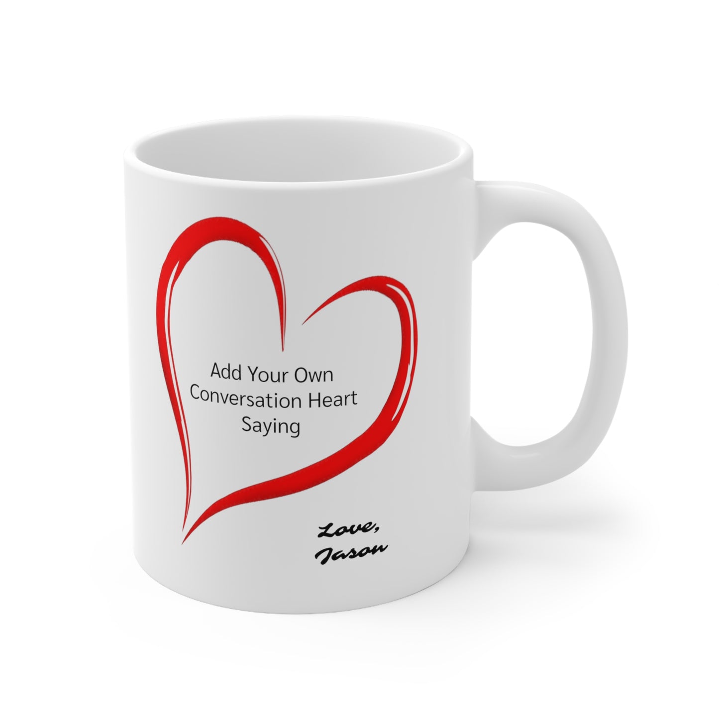 Personalized Conversational Heart Valentines Coffee Mug Personalize With The Name and Choice of Conversation of the Giver