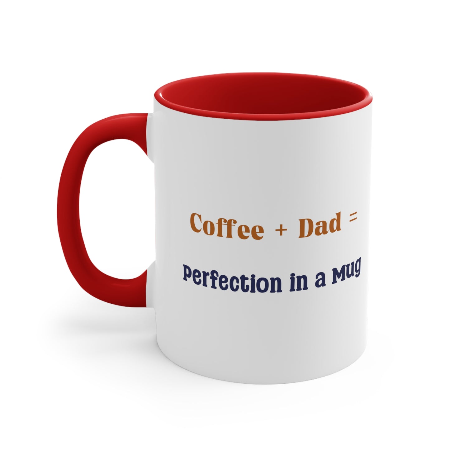 Father's Day Coffee Mug - Coffee + Dad = Perfection in a Mug. Father's Day gift, Coffee Lover, Gift Ideas, Printed Mugs