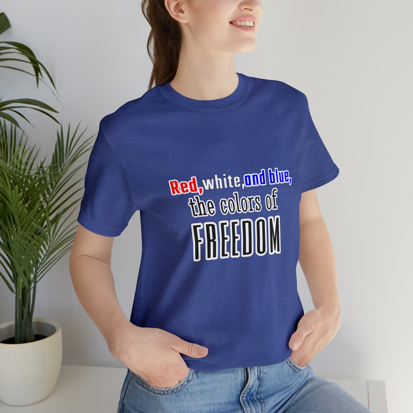 Fourth of July Short Sleeve T-Shirt - Red, white, and blue, the colors of freedom. Independence Day shirt, Patriotic shirt, Gift Ideas