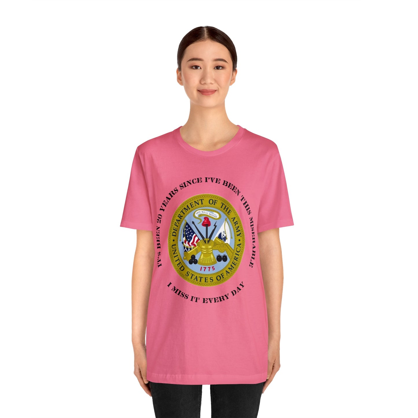 Personalized US Army Emblem T-shirt - 'It's Been [Customized Years] Since I've Been This Miserable. I miss It Every Day' - Military Veteran Gift