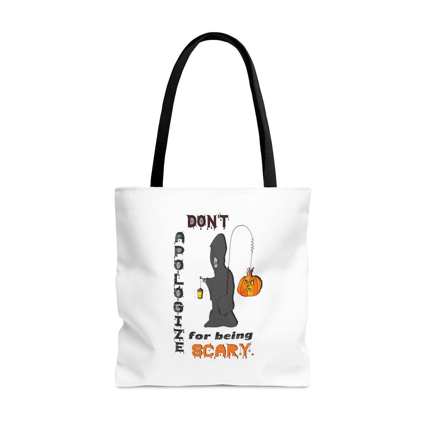 Halloween Large AOP Tote Bag - Don't Apologize For Being Scary. - Gift Bag - Trick or Treat - Candy Bag - Spirit Halloween